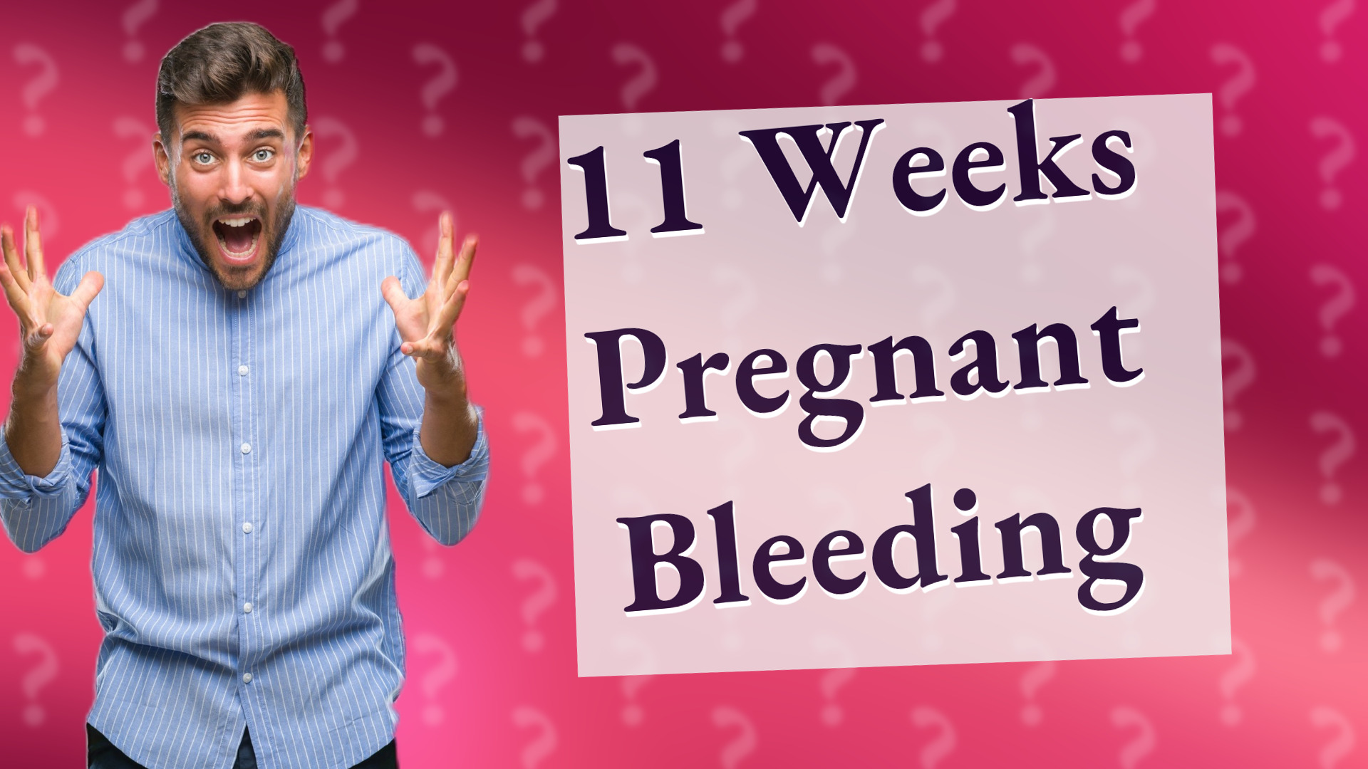 11 Weeks Pregnant Bleeding