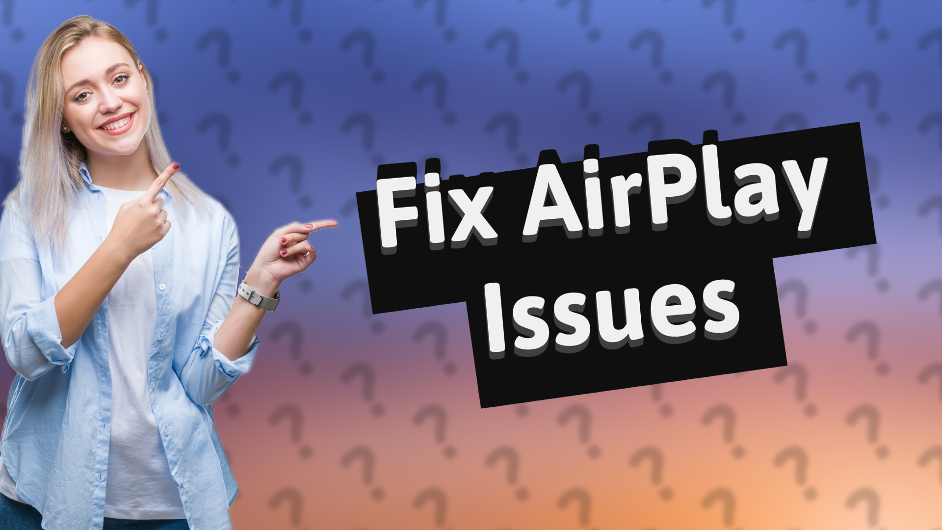 Fix AirPlay Issues