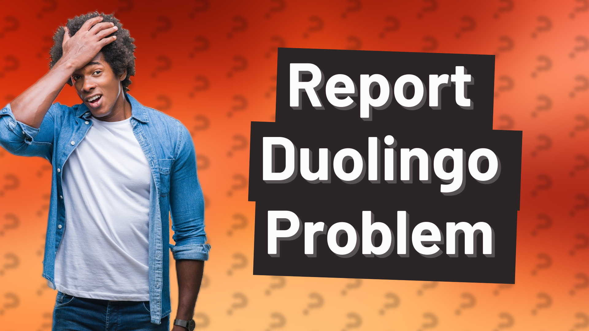 Report Duolingo Problem