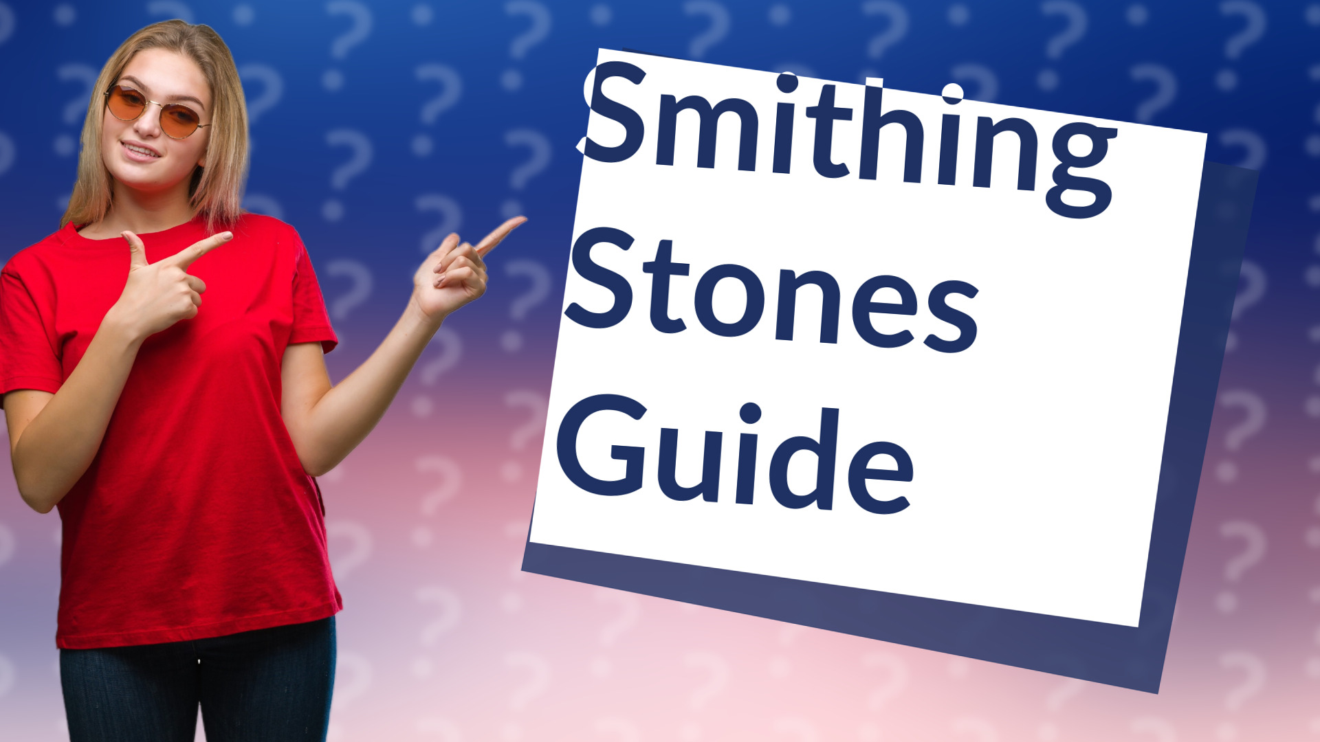 Smithing Stones Guide