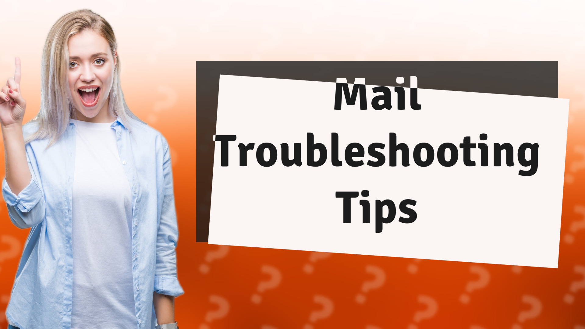 Mail Troubleshooting Tips