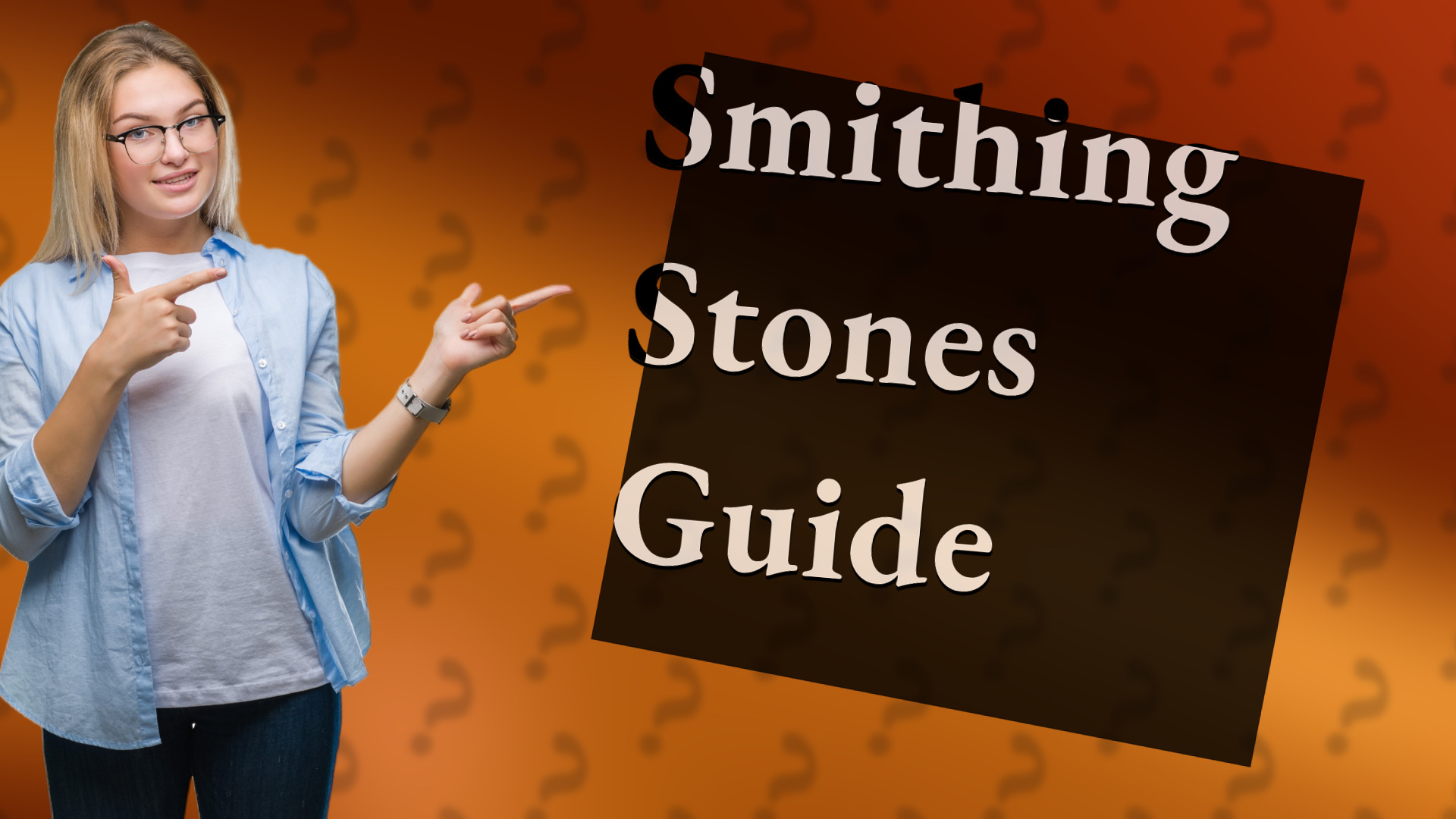 Smithing Stones Guide