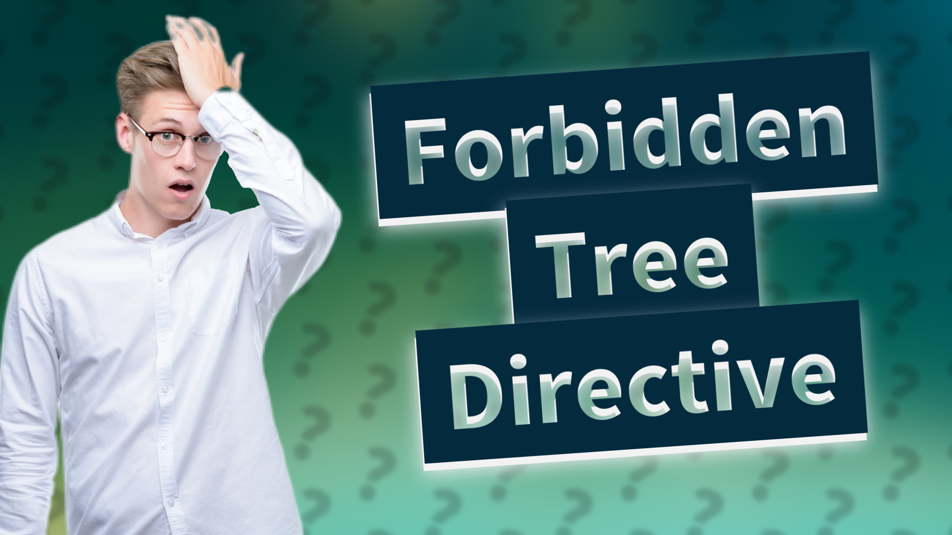 Forbidden Tree Directive