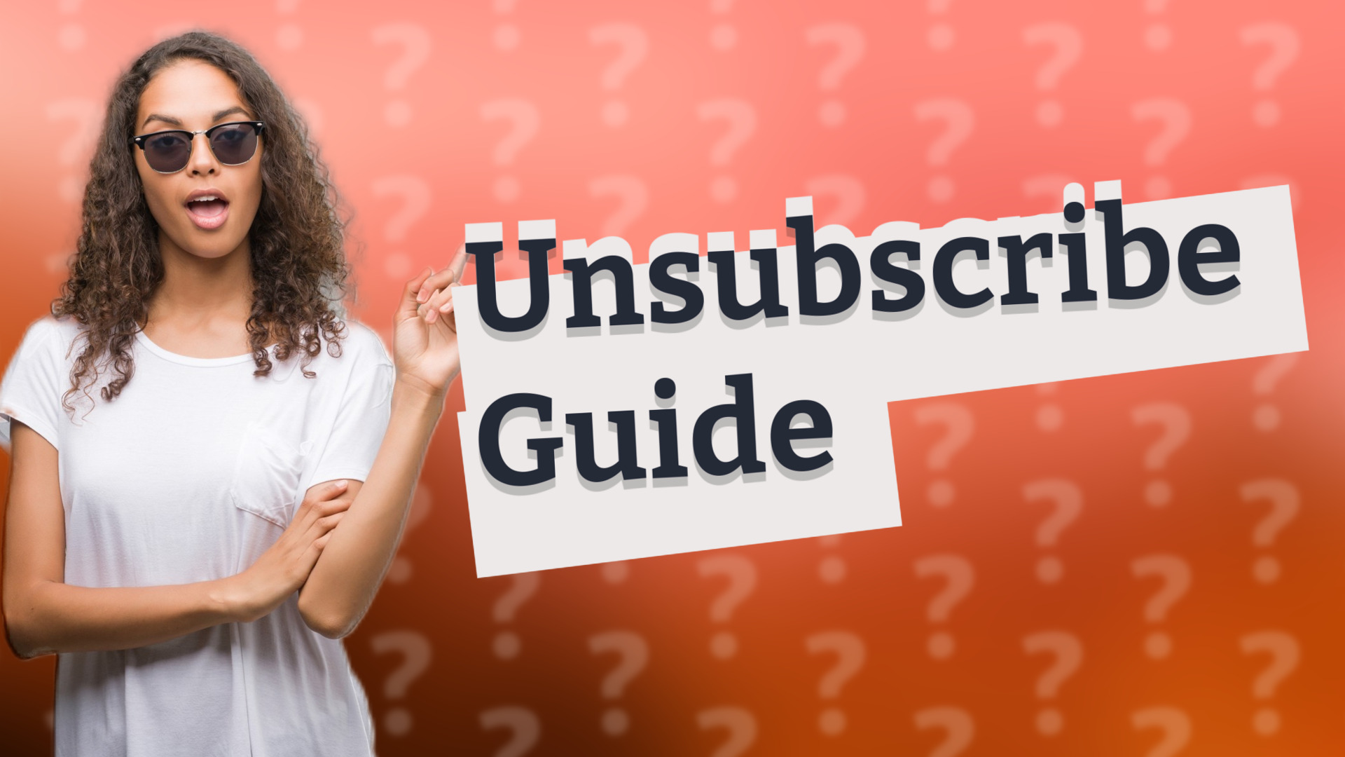 Unsubscribe Guide