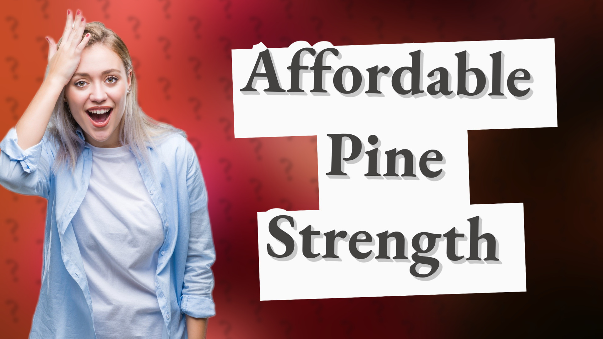 Affordable Pine Strength