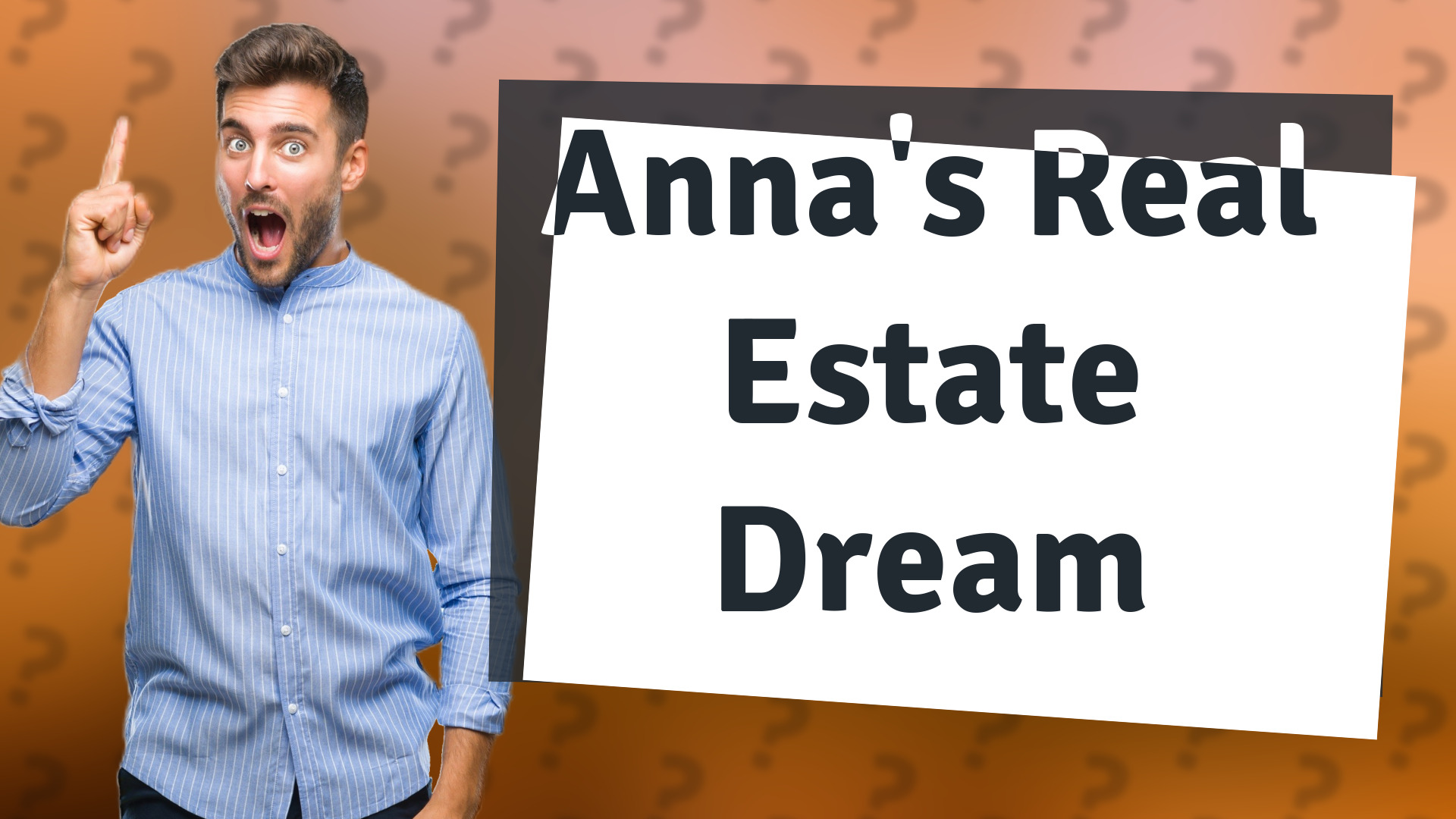 Anna's Real Estate Dream