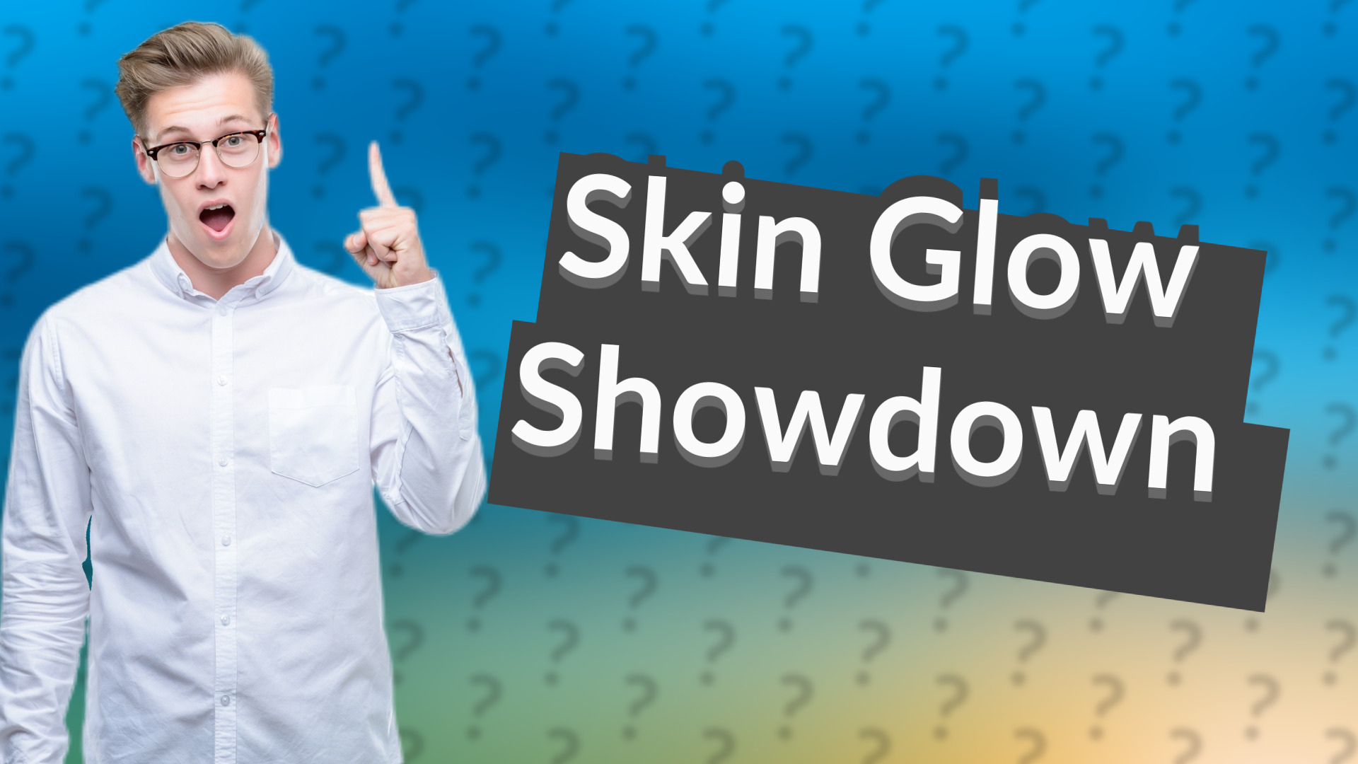 Skin Glow Showdown