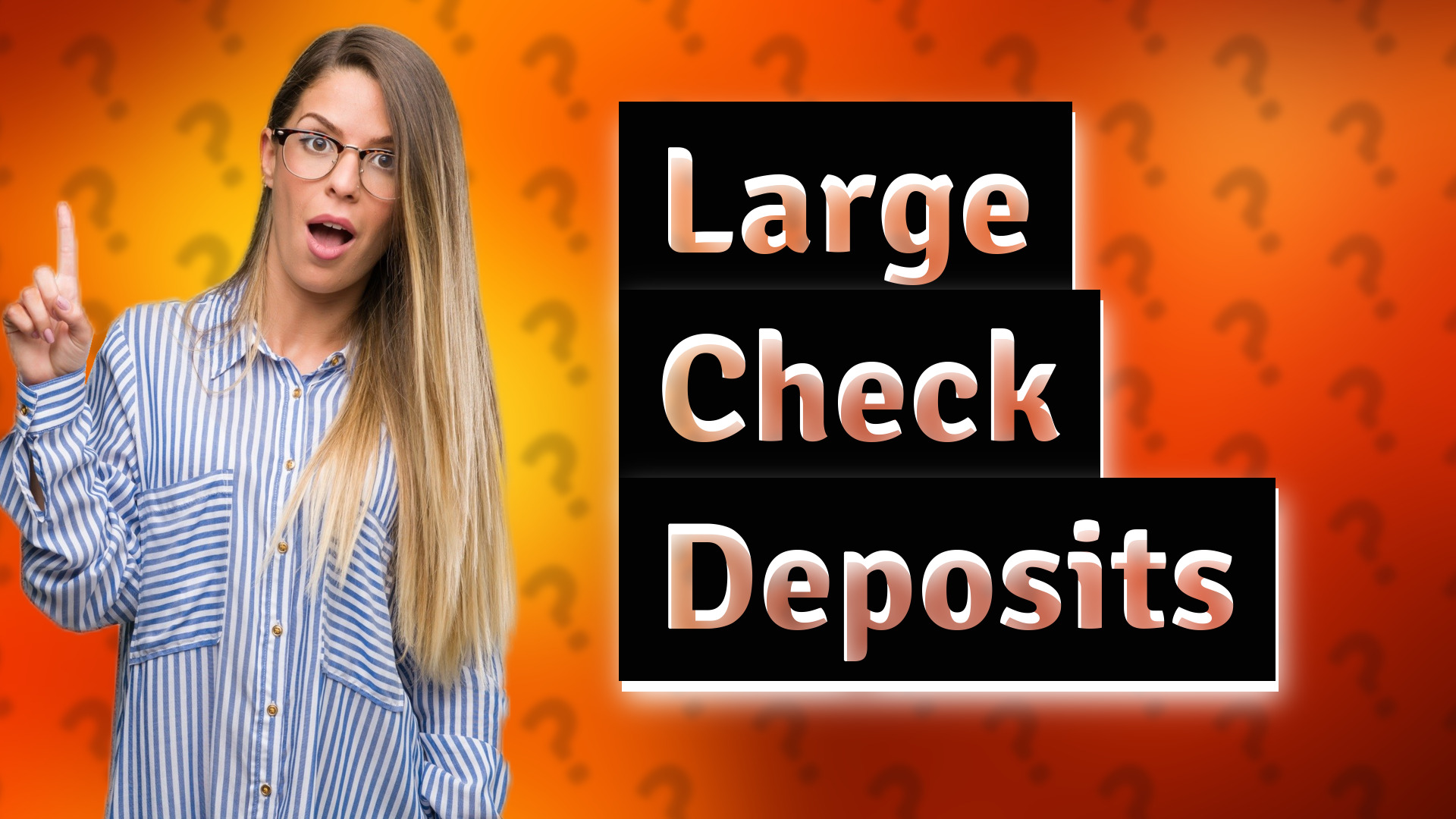 Large Check Deposits