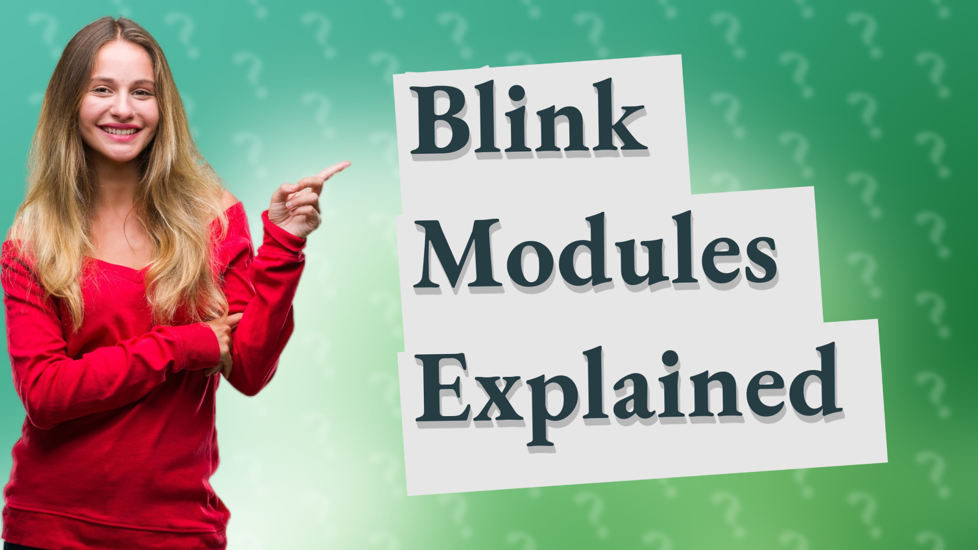 Blink Modules Explained