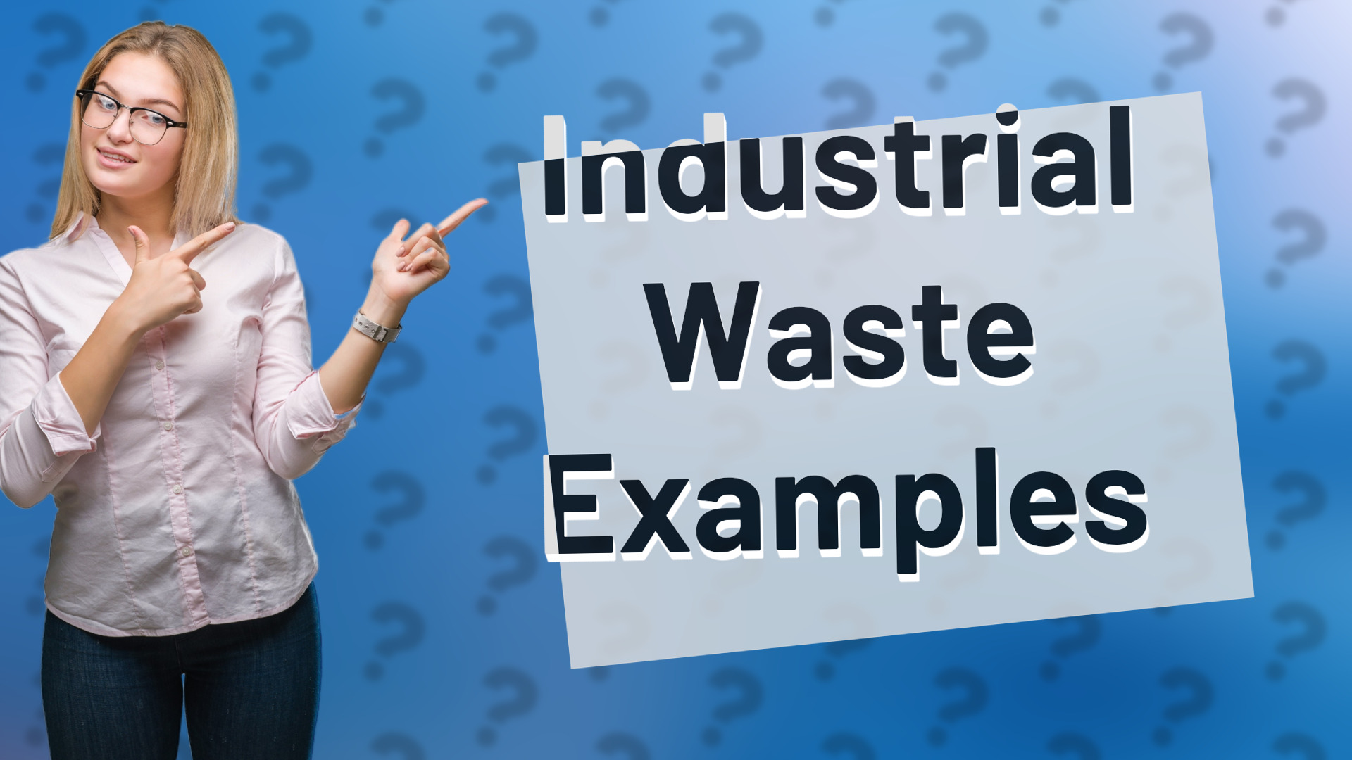 Industrial Waste Examples