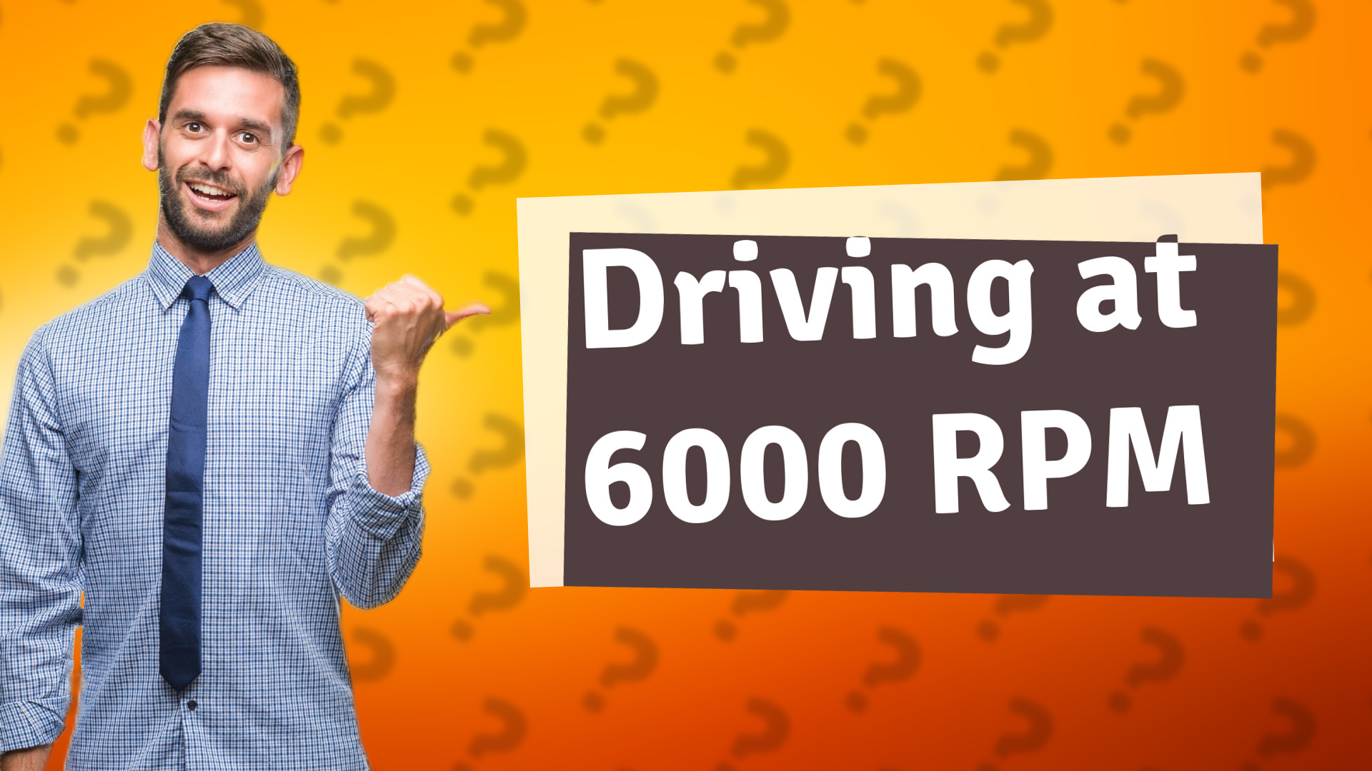 Driving at 6000 RPM