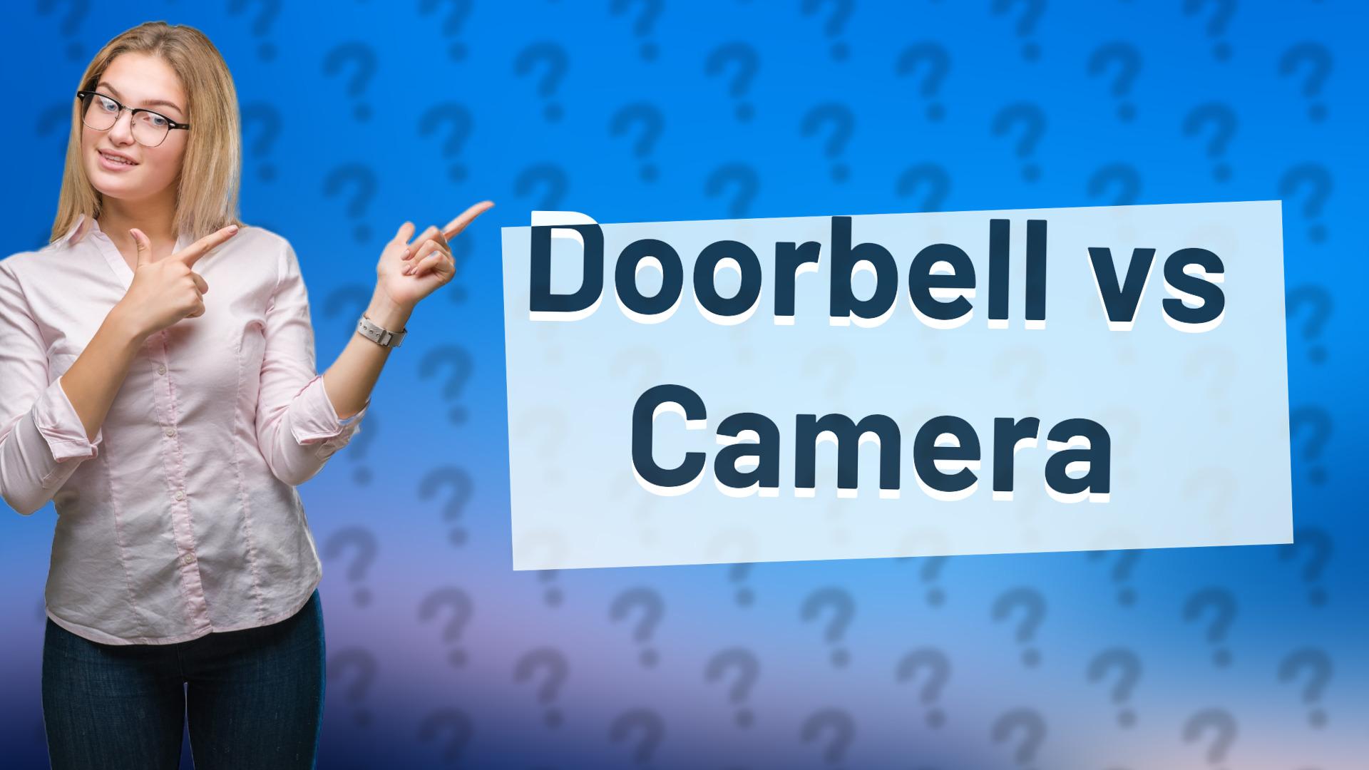 Doorbell vs Camera