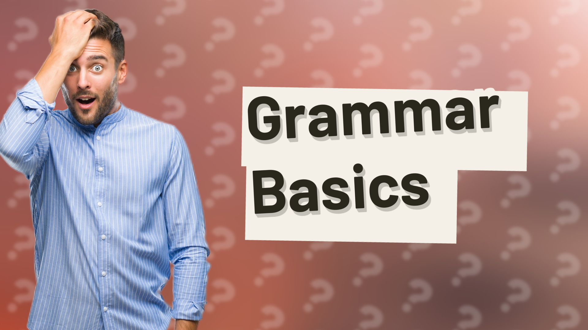 Grammar Basics