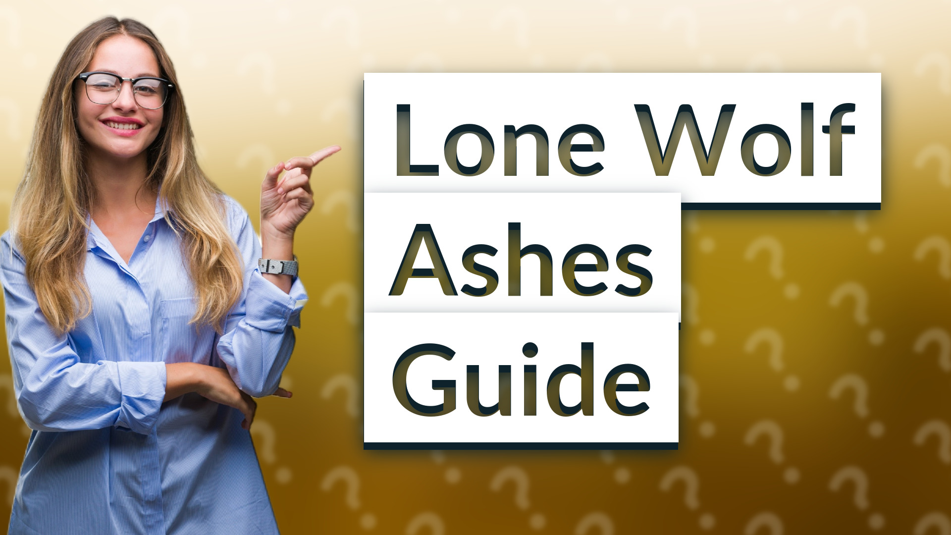 Lone Wolf Ashes Guide