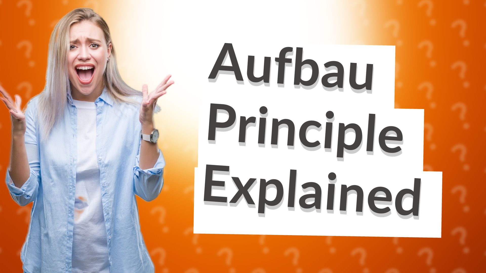 Aufbau Principle Explained