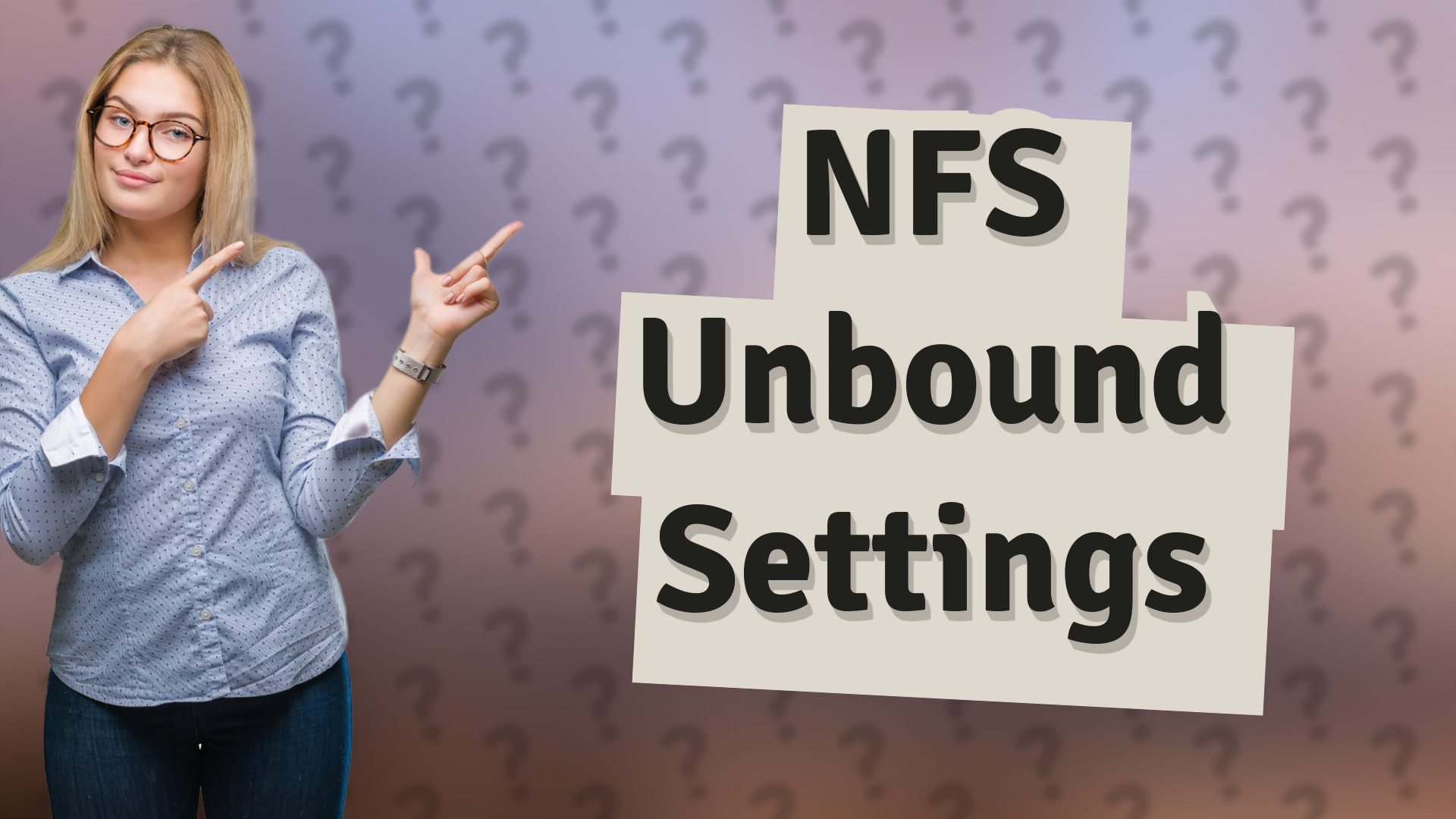 NFS Unbound Settings