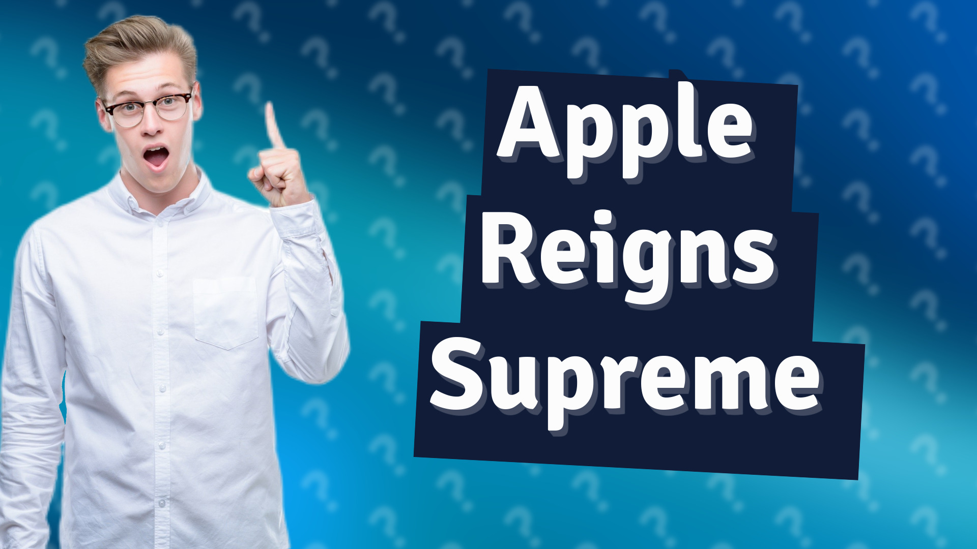 Apple Reigns Supreme