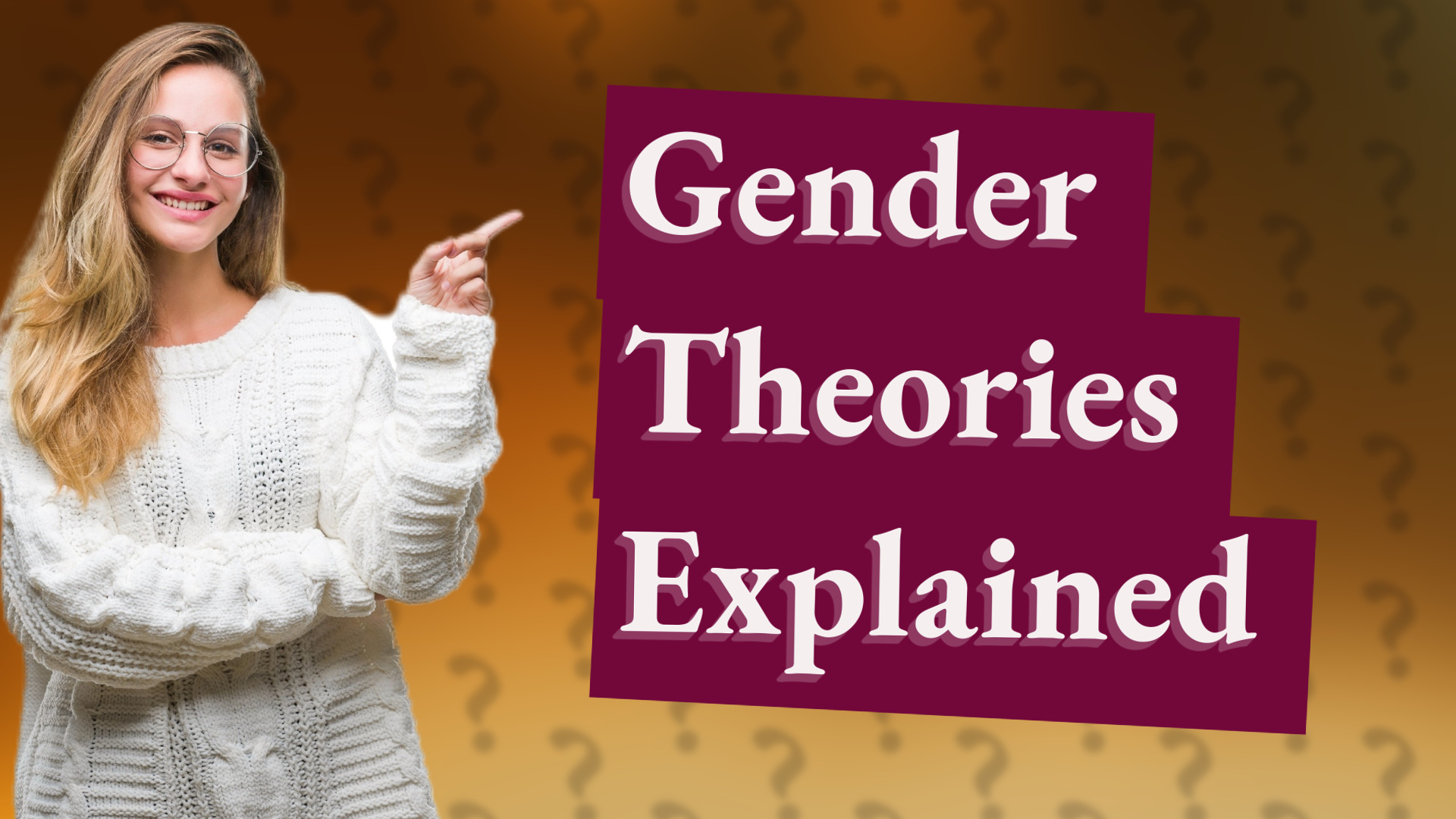 Gender Theories Explained