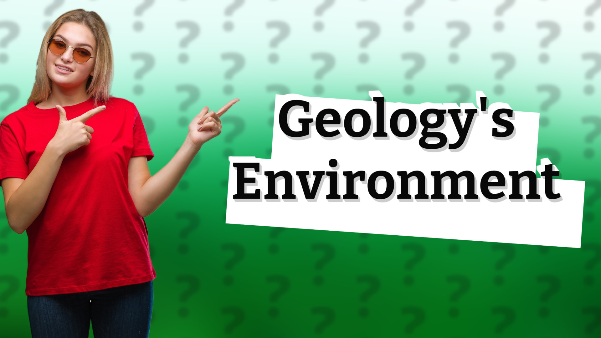Geology's Environment