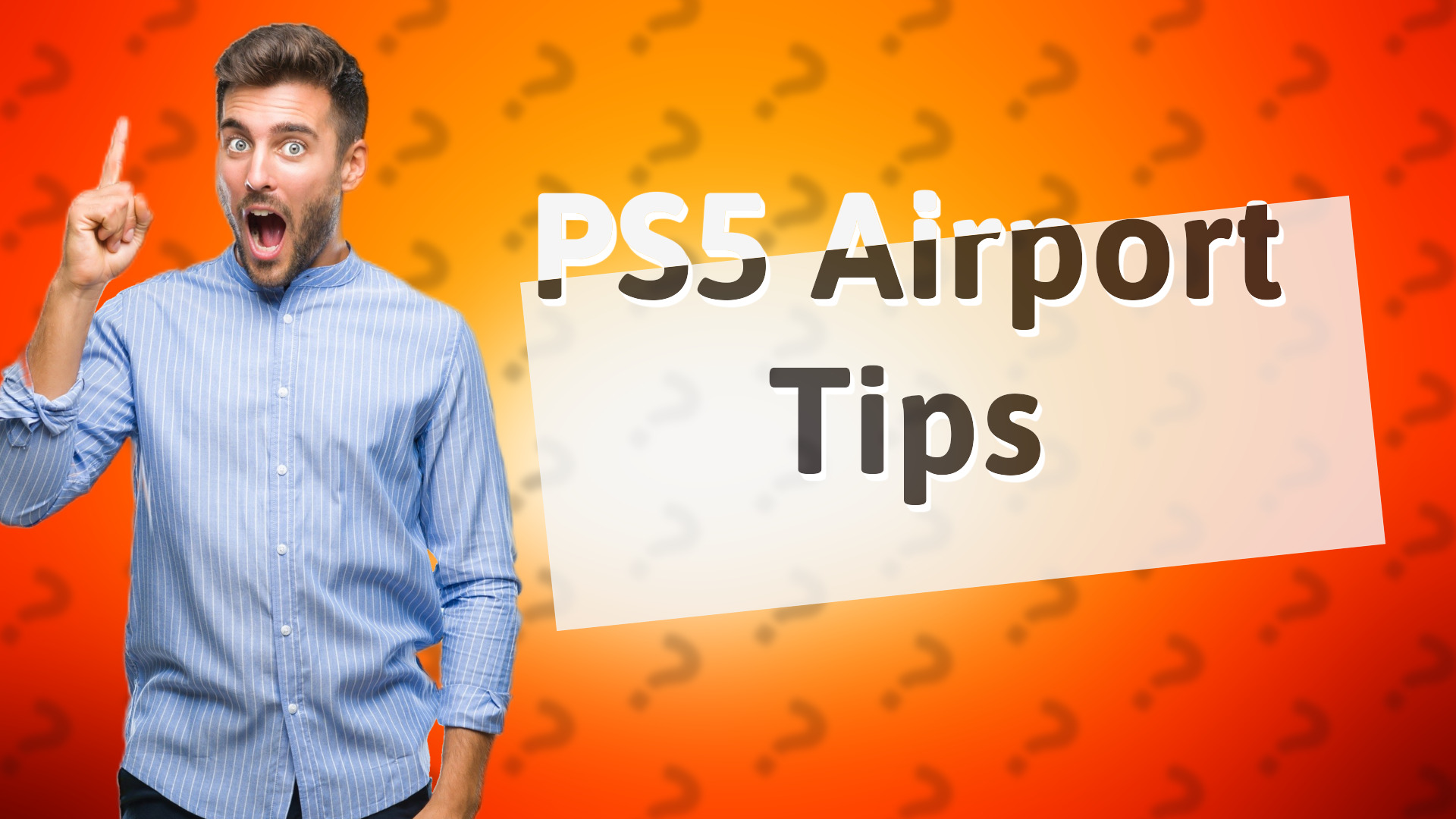 PS5 Airport Tips
