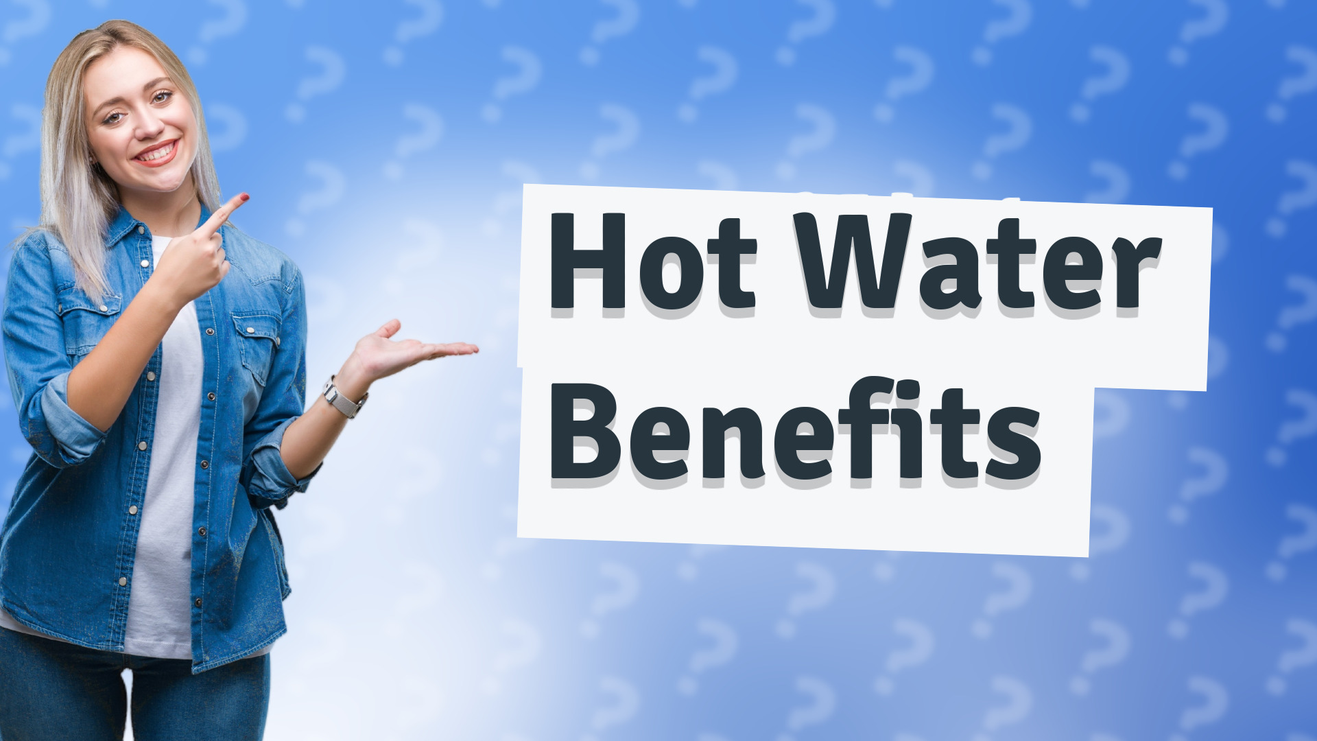 Hot Water Benefits