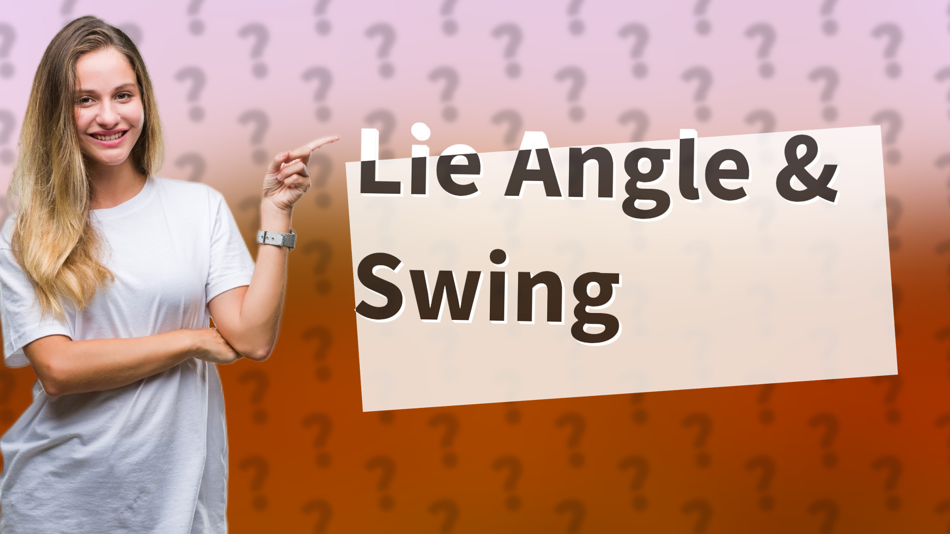 Lie Angle & Swing