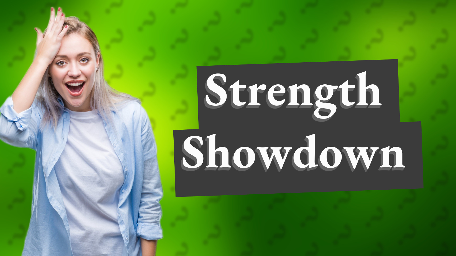 Strength Showdown
