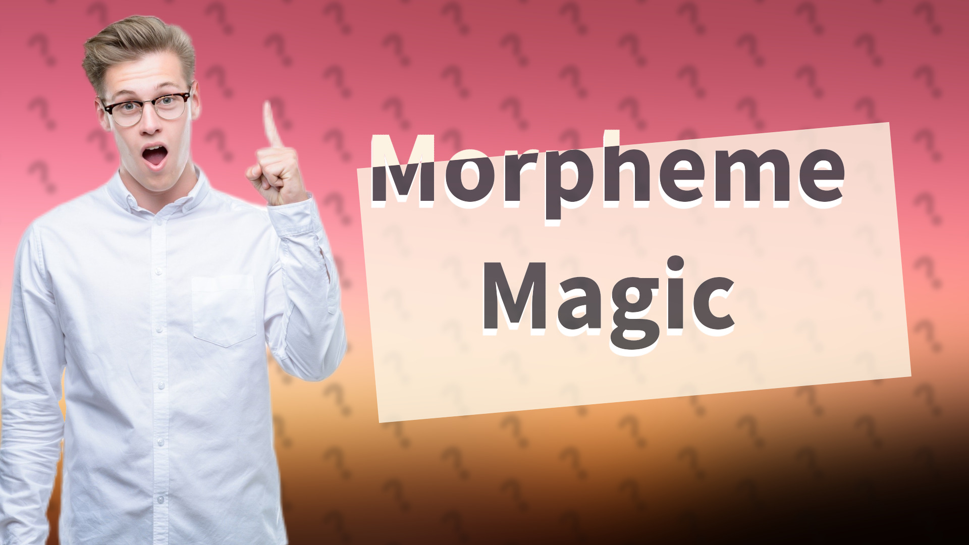 Morpheme Magic