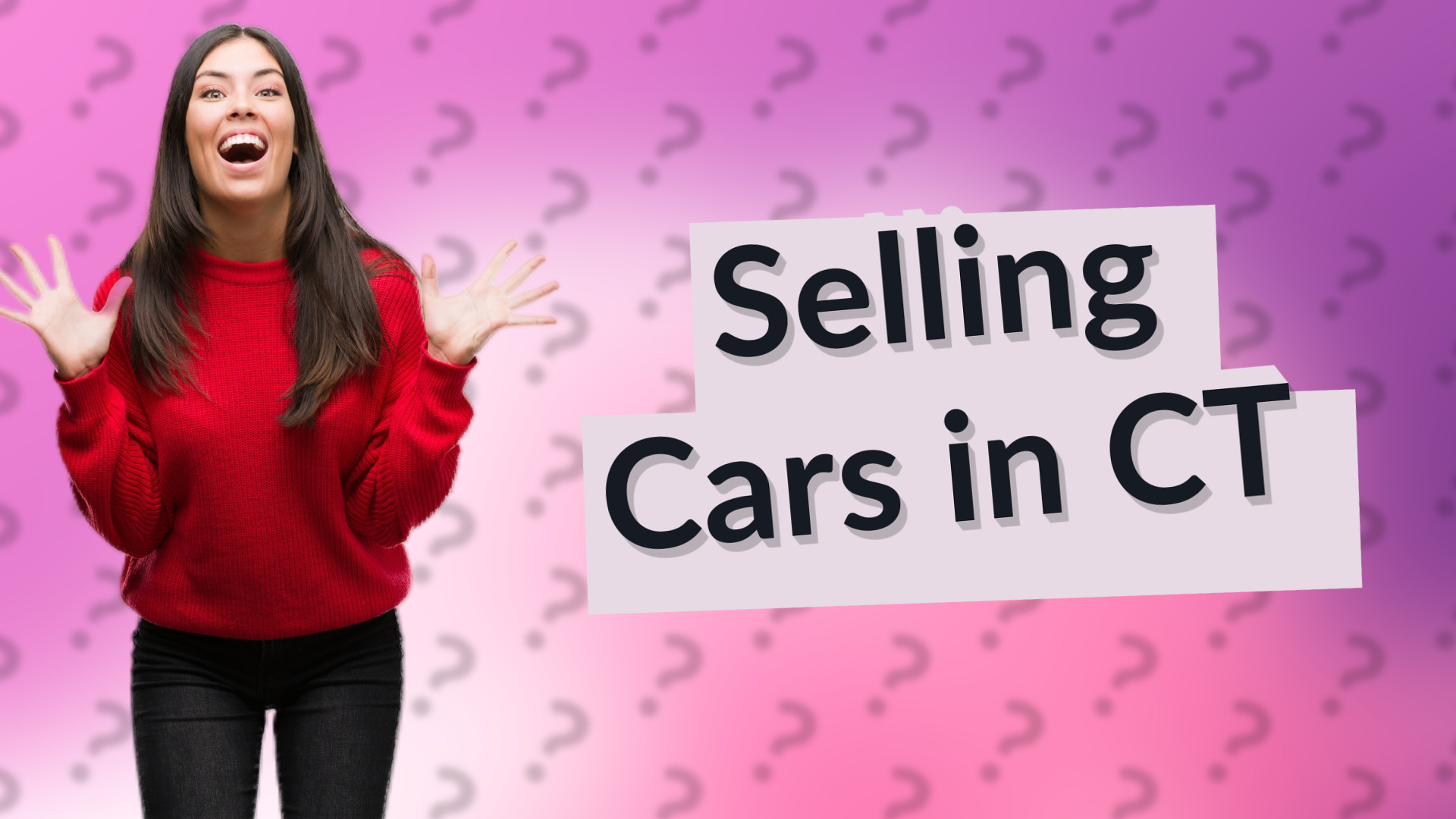 Selling Cars in CT