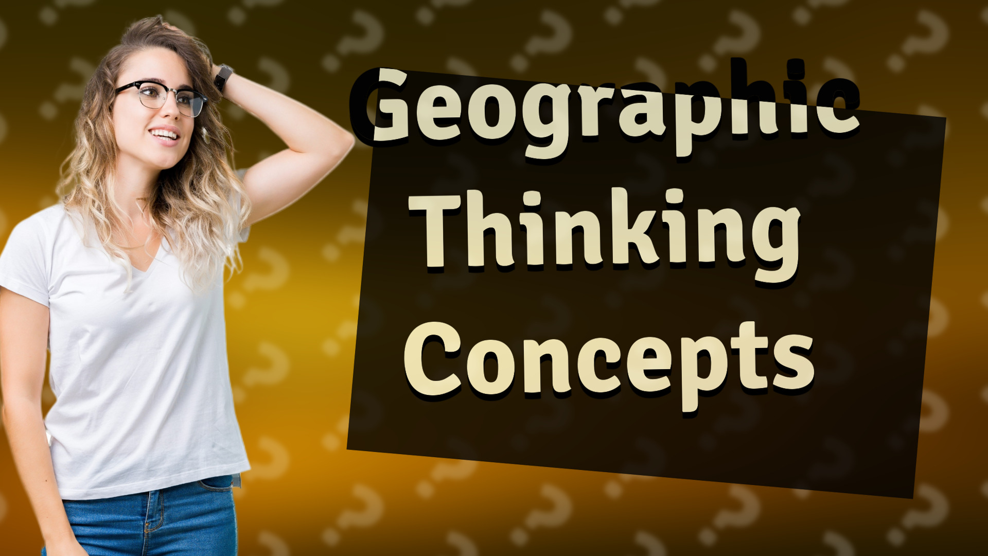 Geographic Thinking Concepts