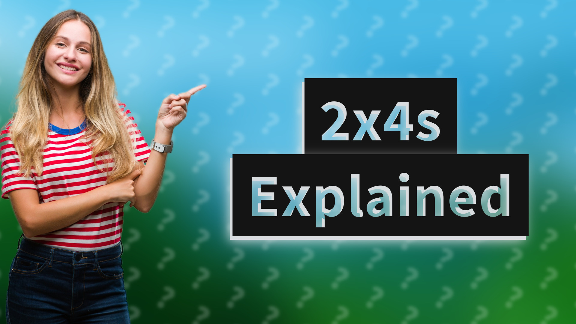 2x4s Explained