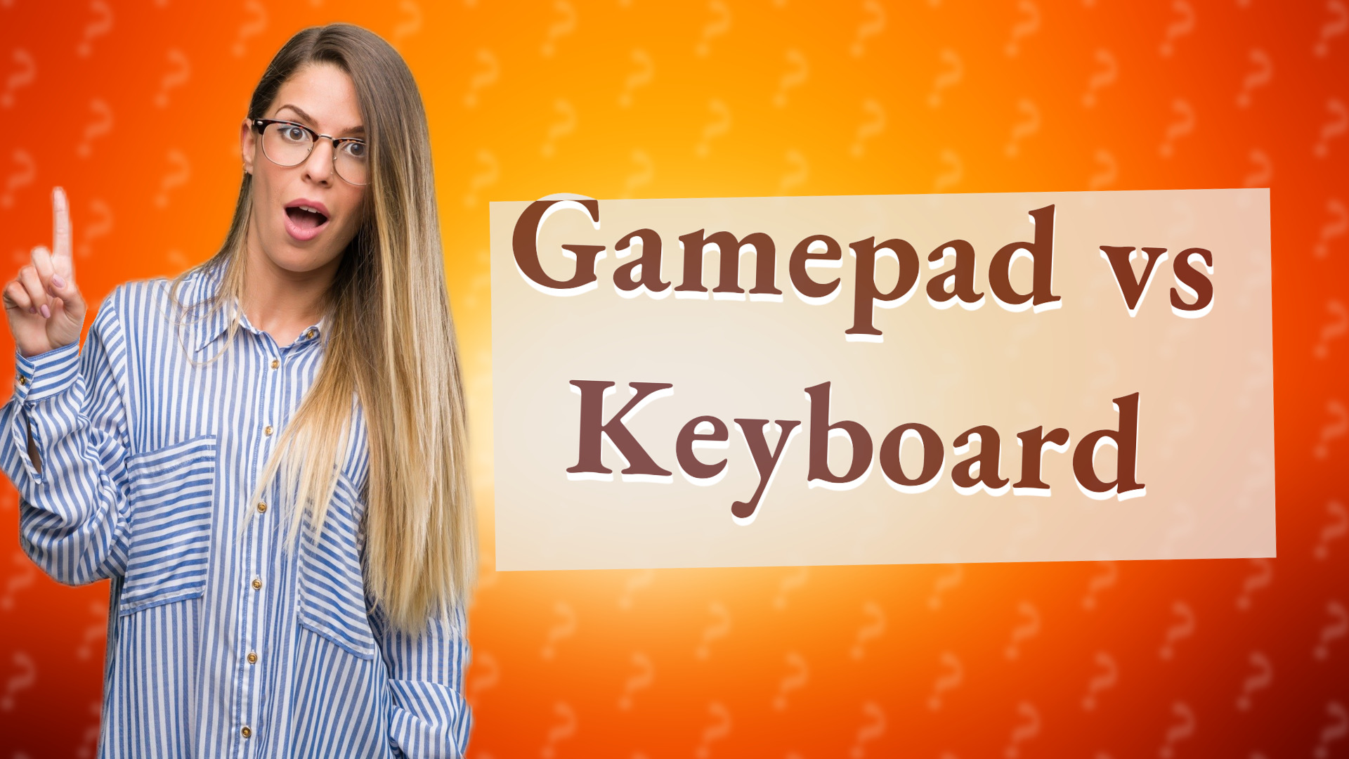 Gamepad vs Keyboard