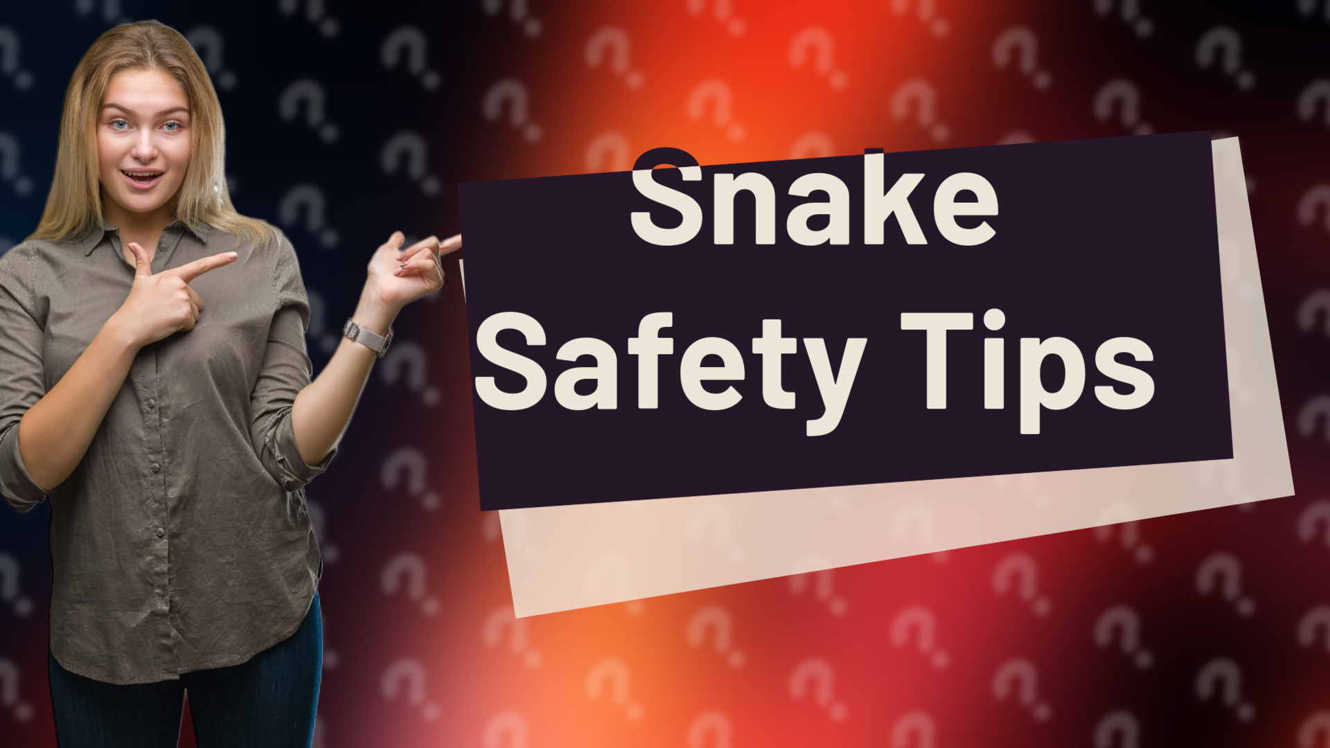 Snake Safety Tips