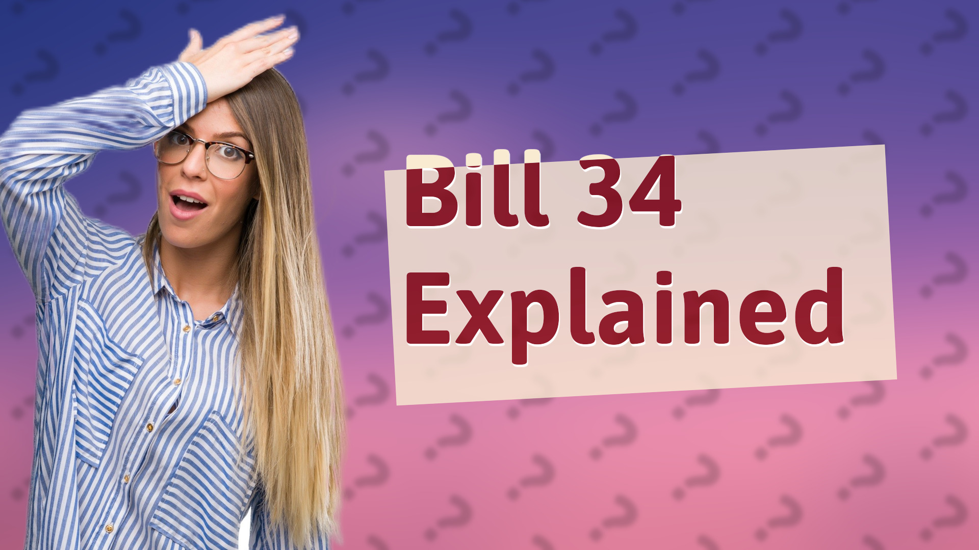 Bill 34 Explained