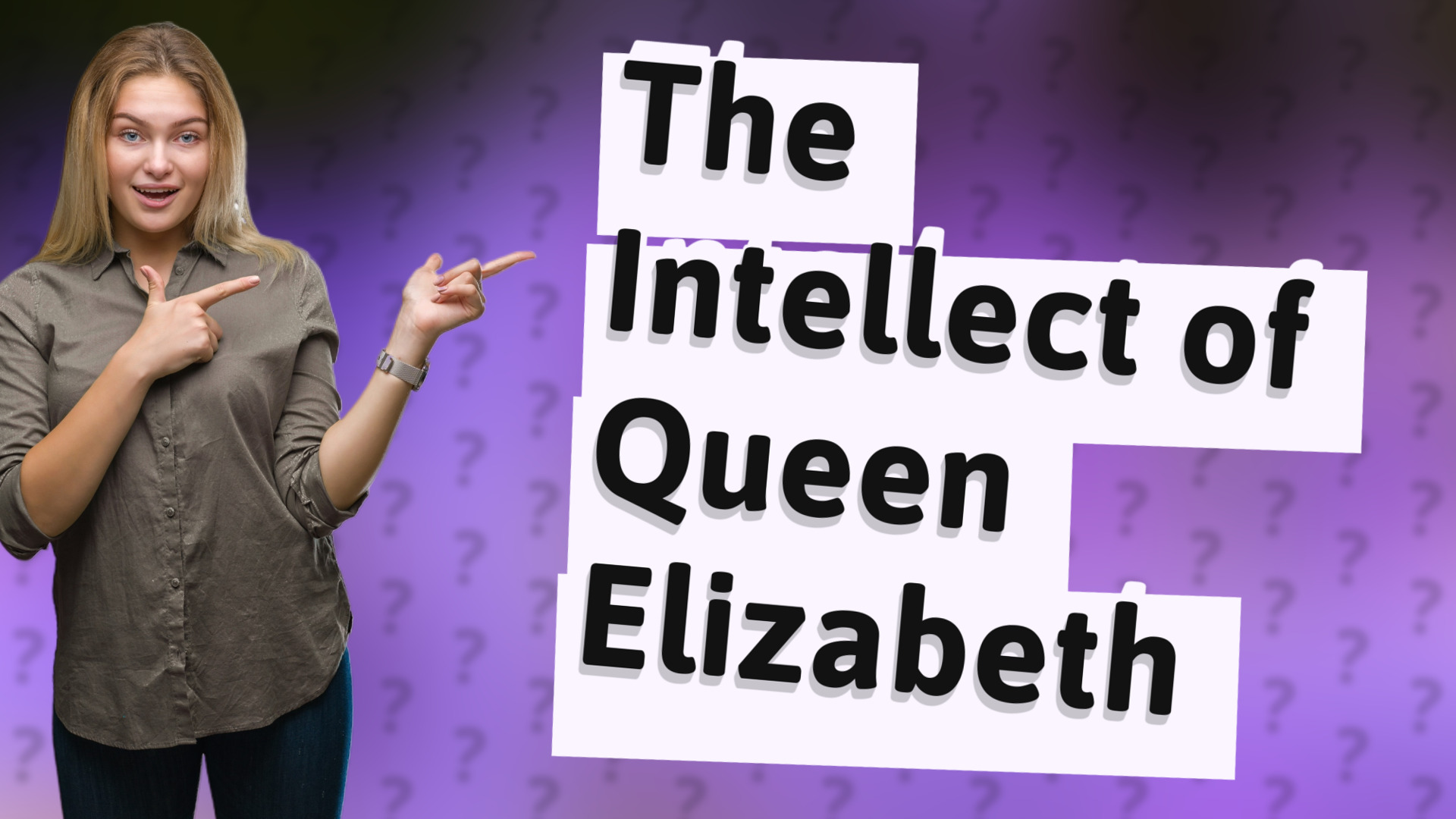 The Intellect of Queen Elizabeth