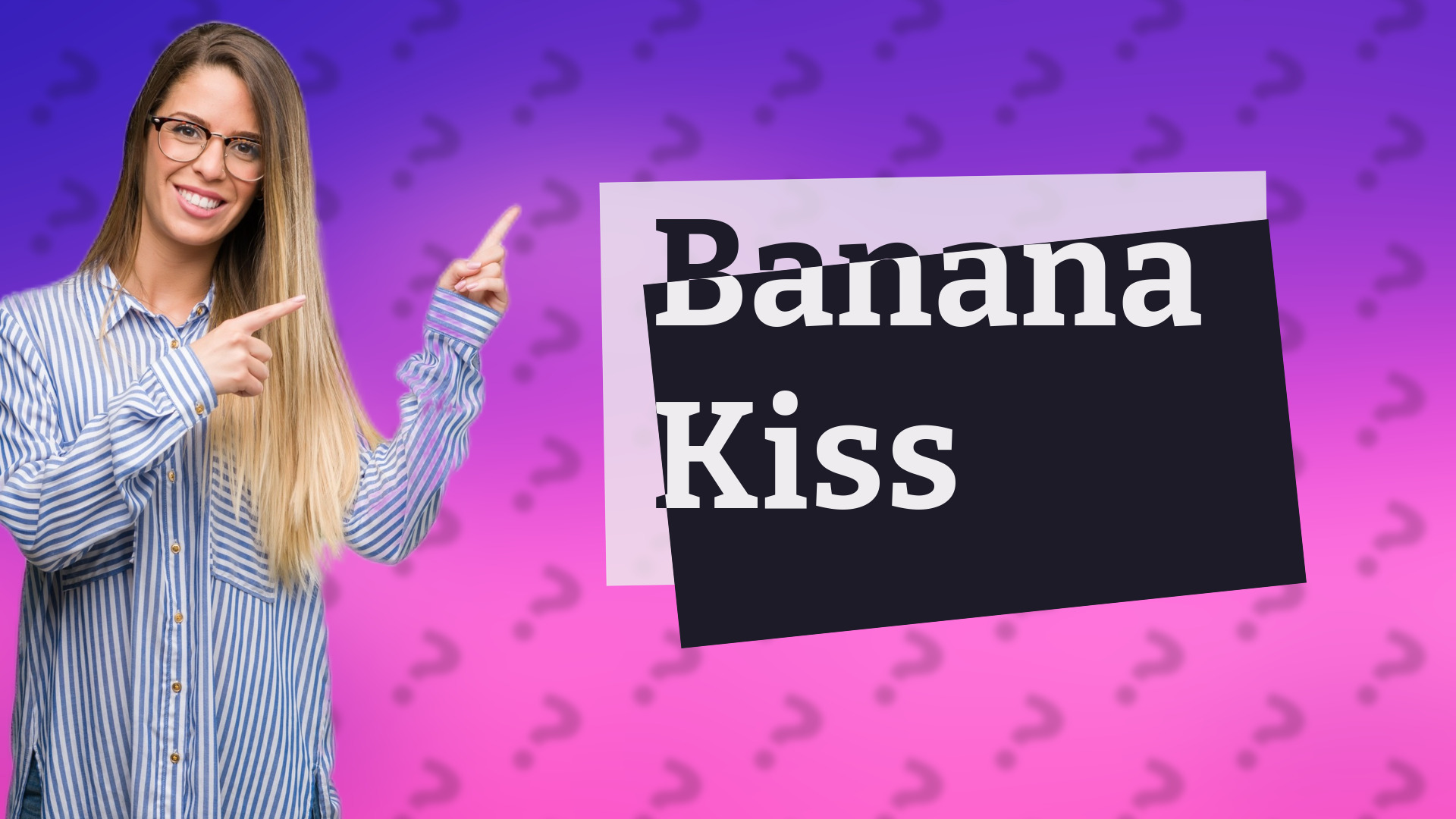 Banana Kiss