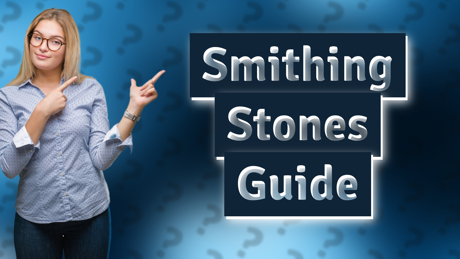 Smithing Stones Guide