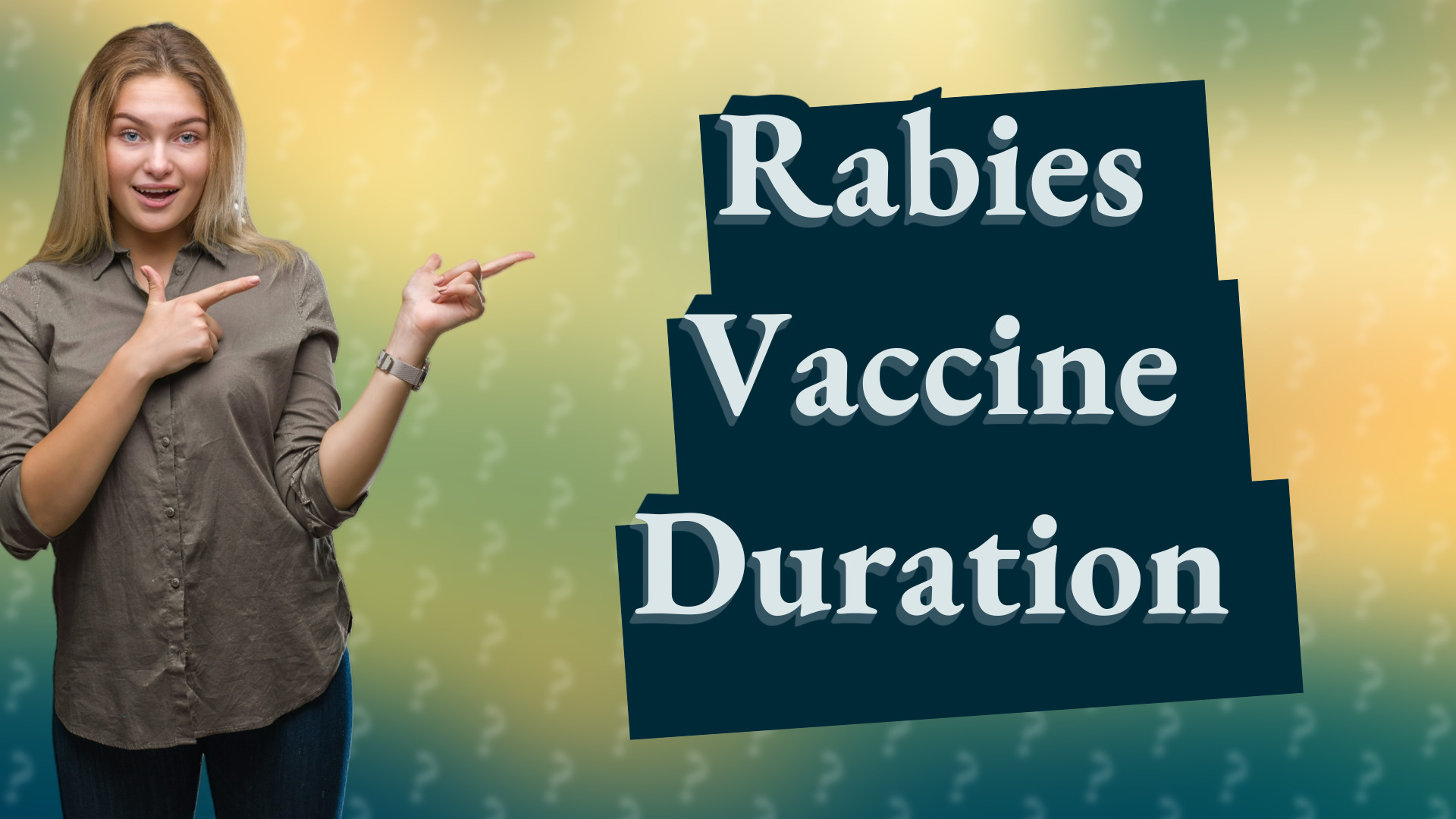 Rabies Vaccine Duration