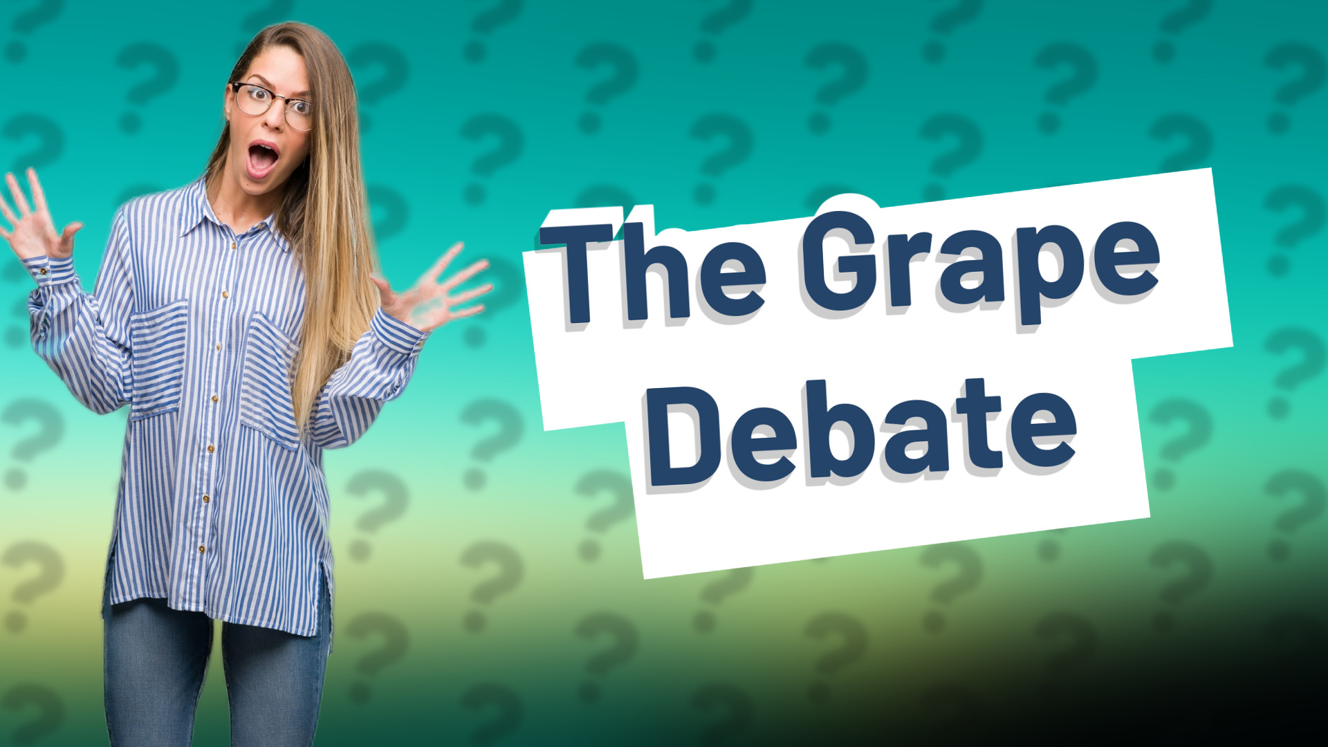 The Grape Debate