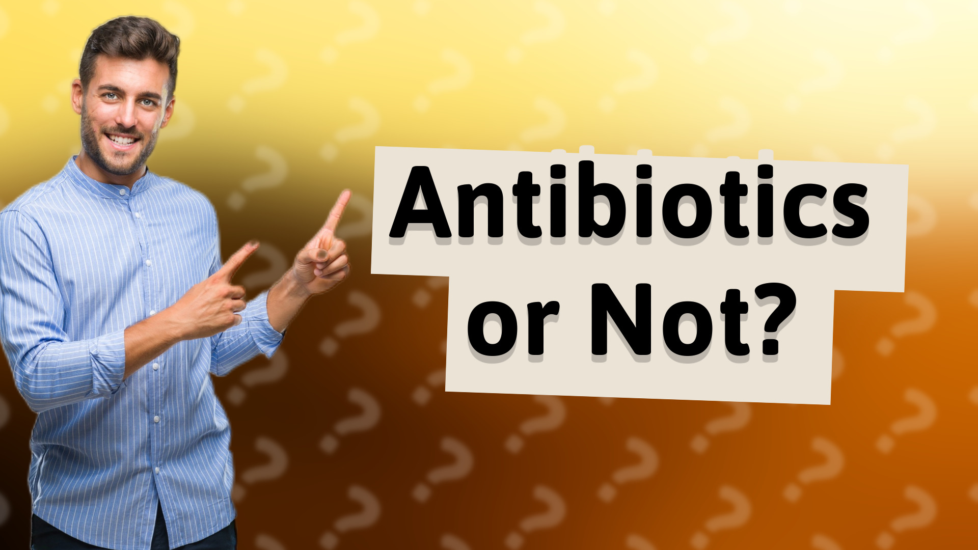 Antibiotics or Not?
