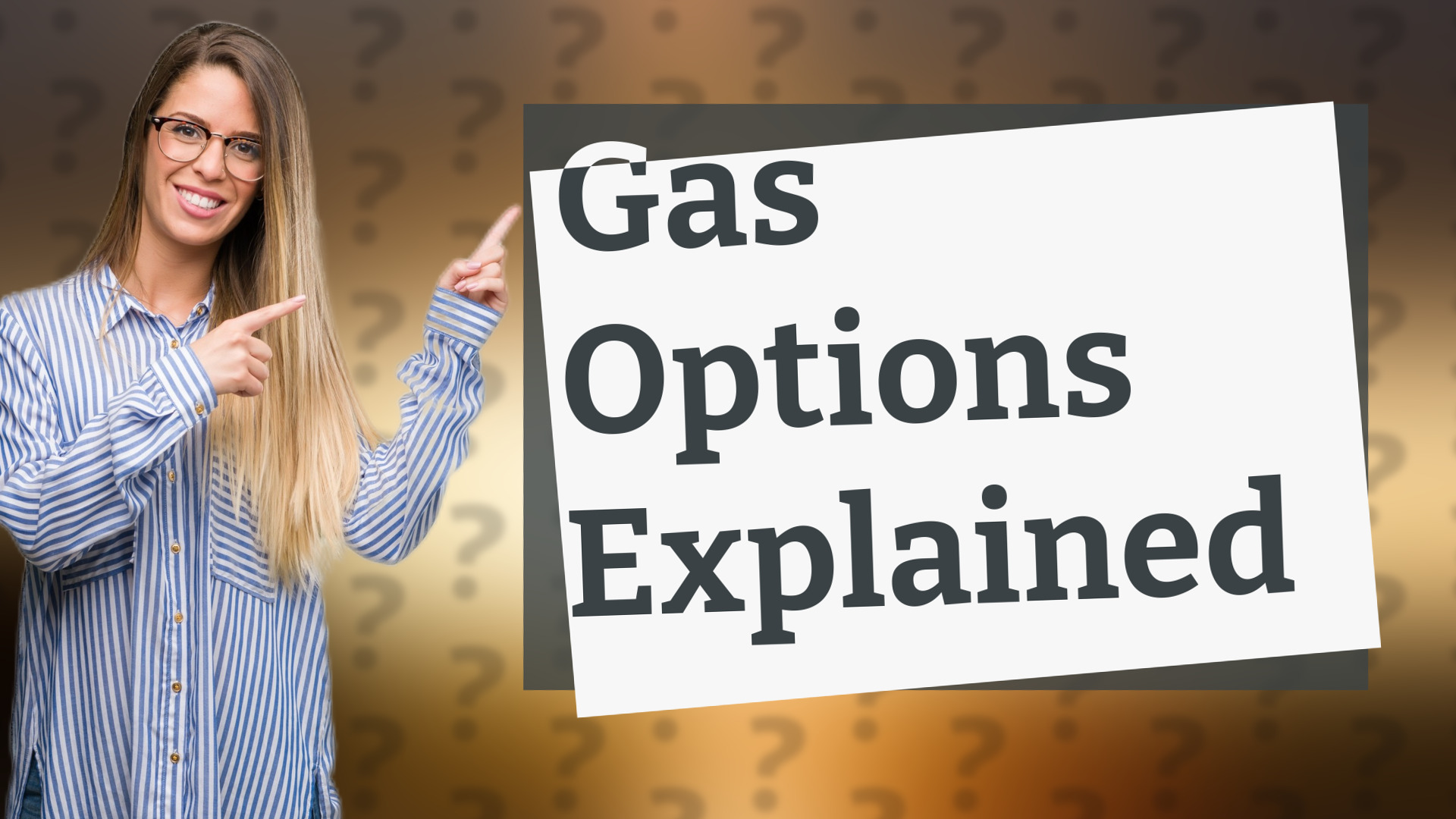 Gas Options Explained
