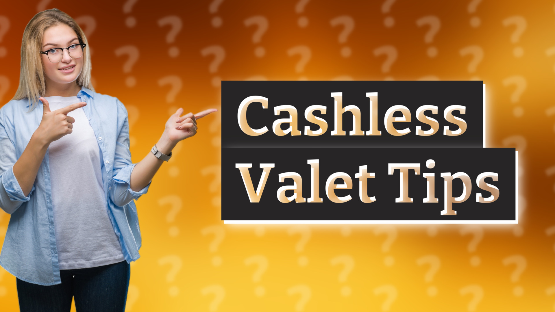 Cashless Valet Tips