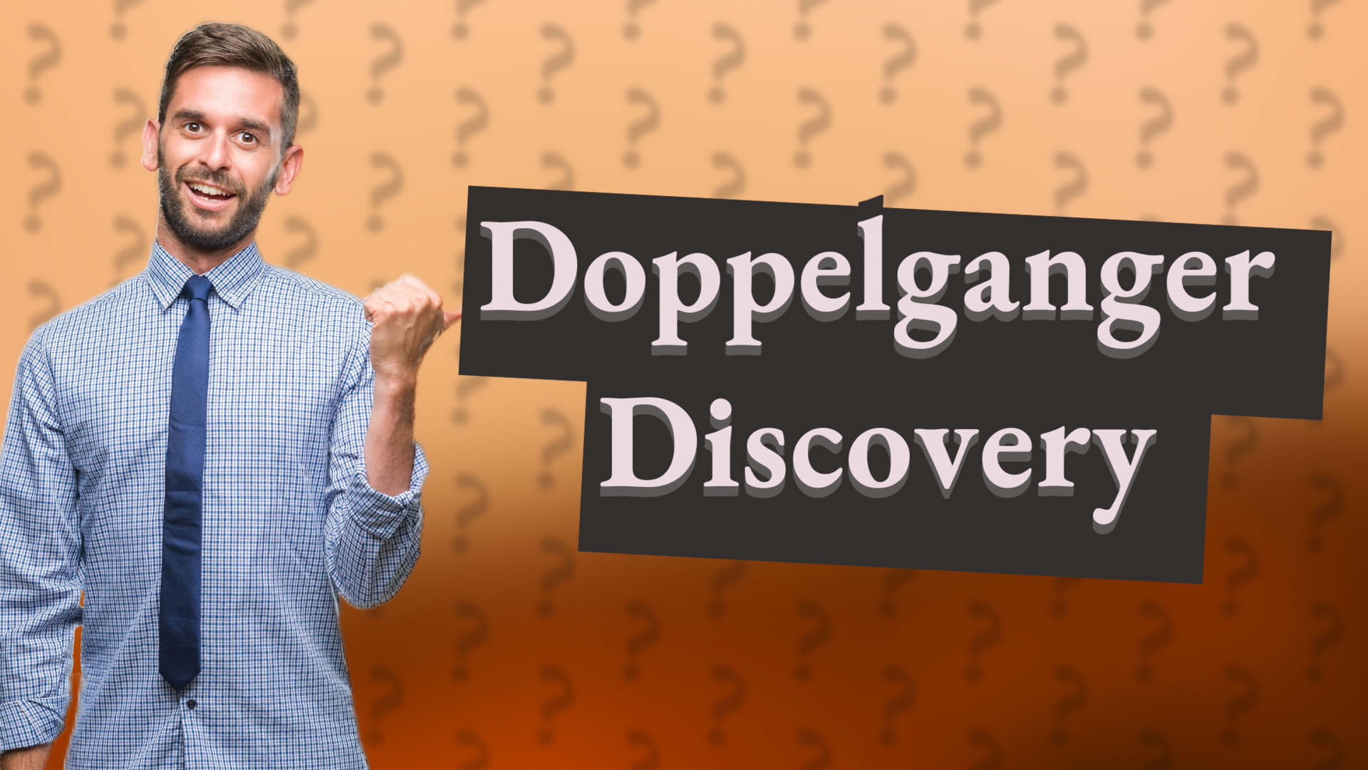 Doppelganger Discovery