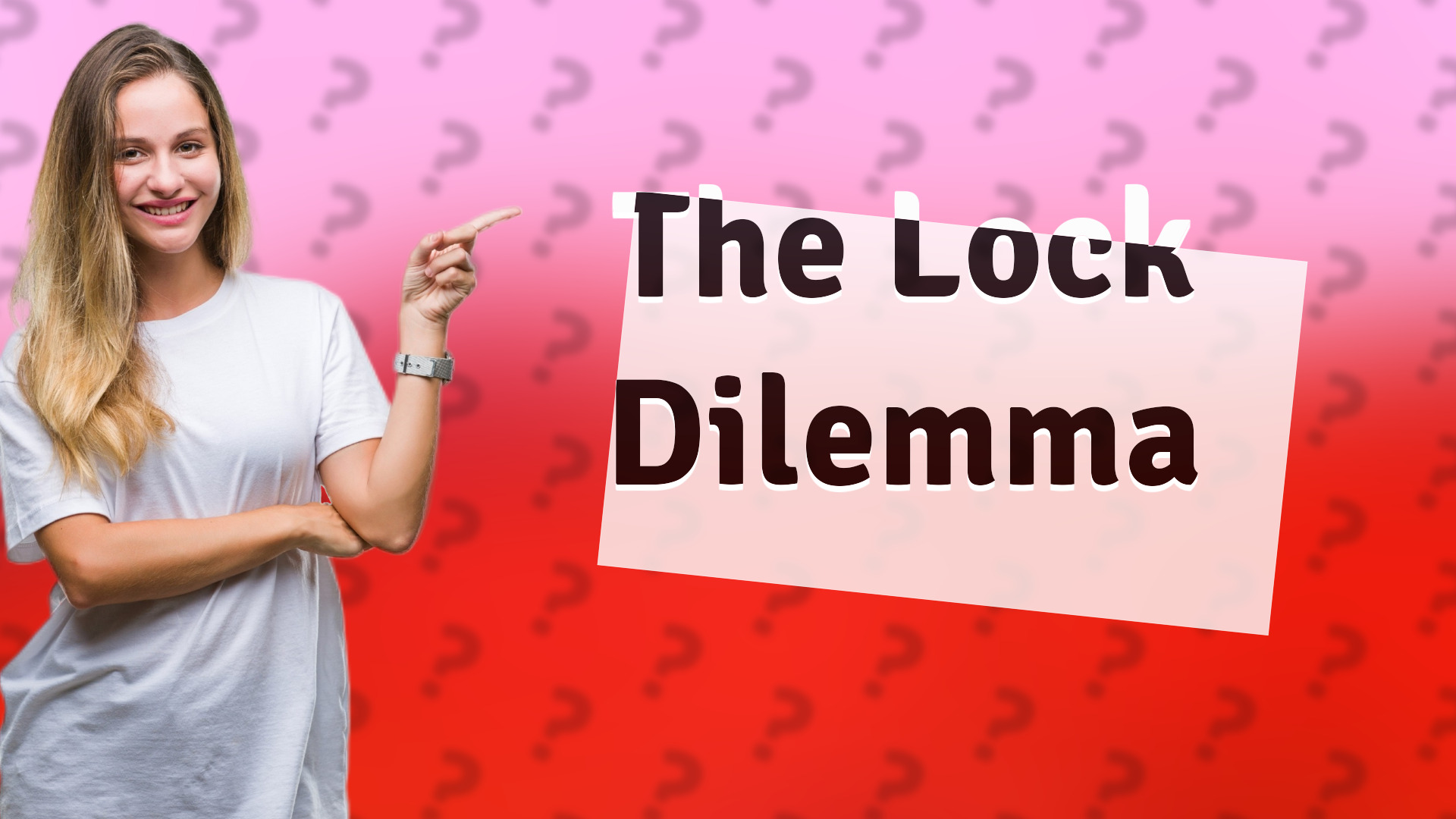 The Lock Dilemma