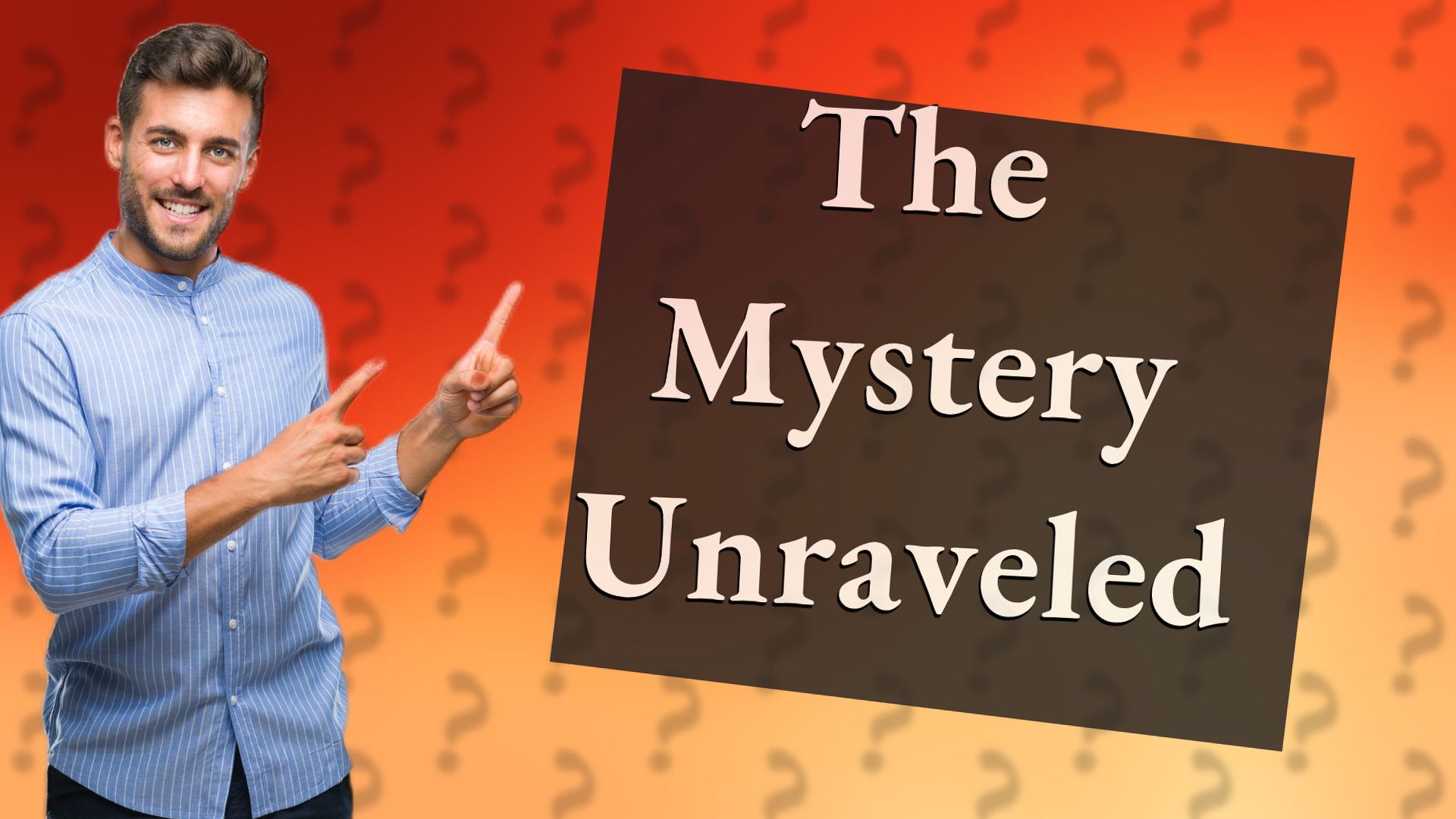 The Mystery Unraveled
