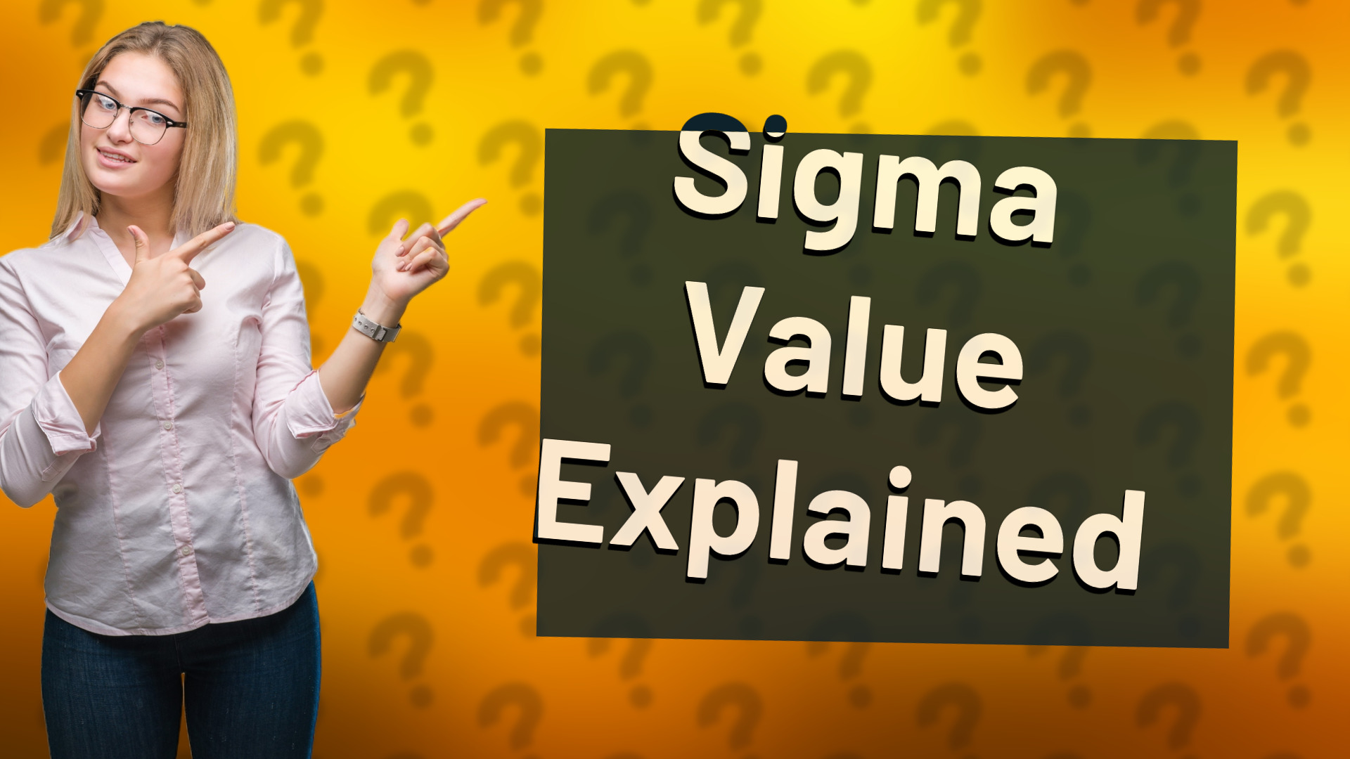 Sigma Value Explained