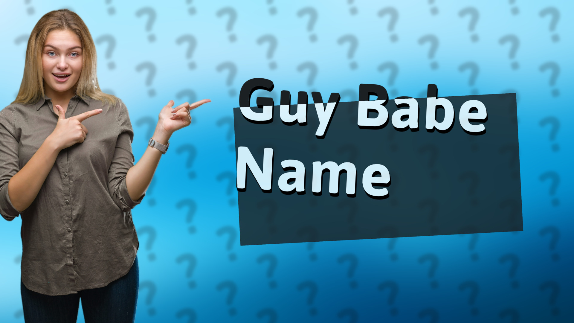 Guy Babe Name