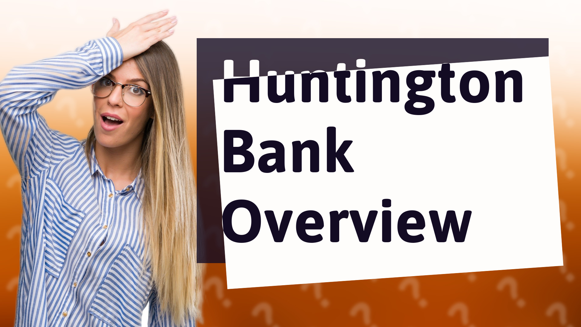Huntington Bank Overview
