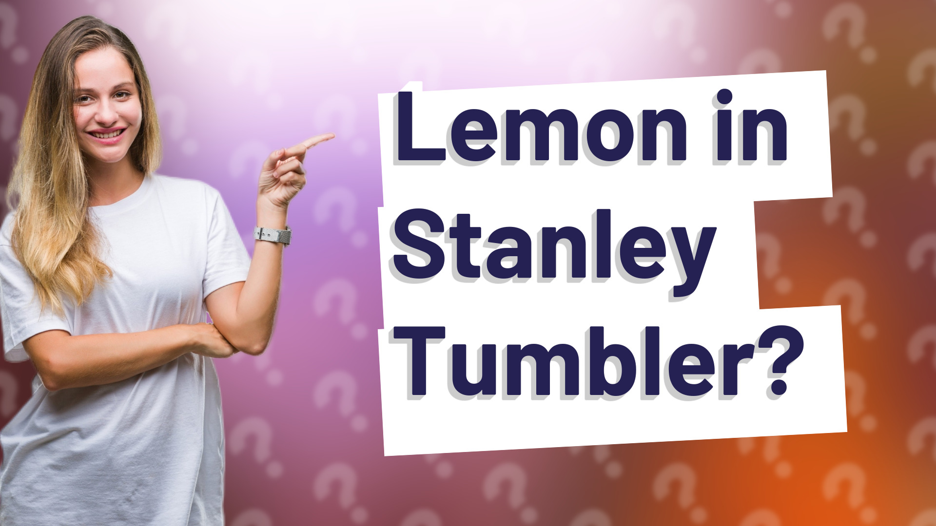 Lemon in Stanley Tumbler?