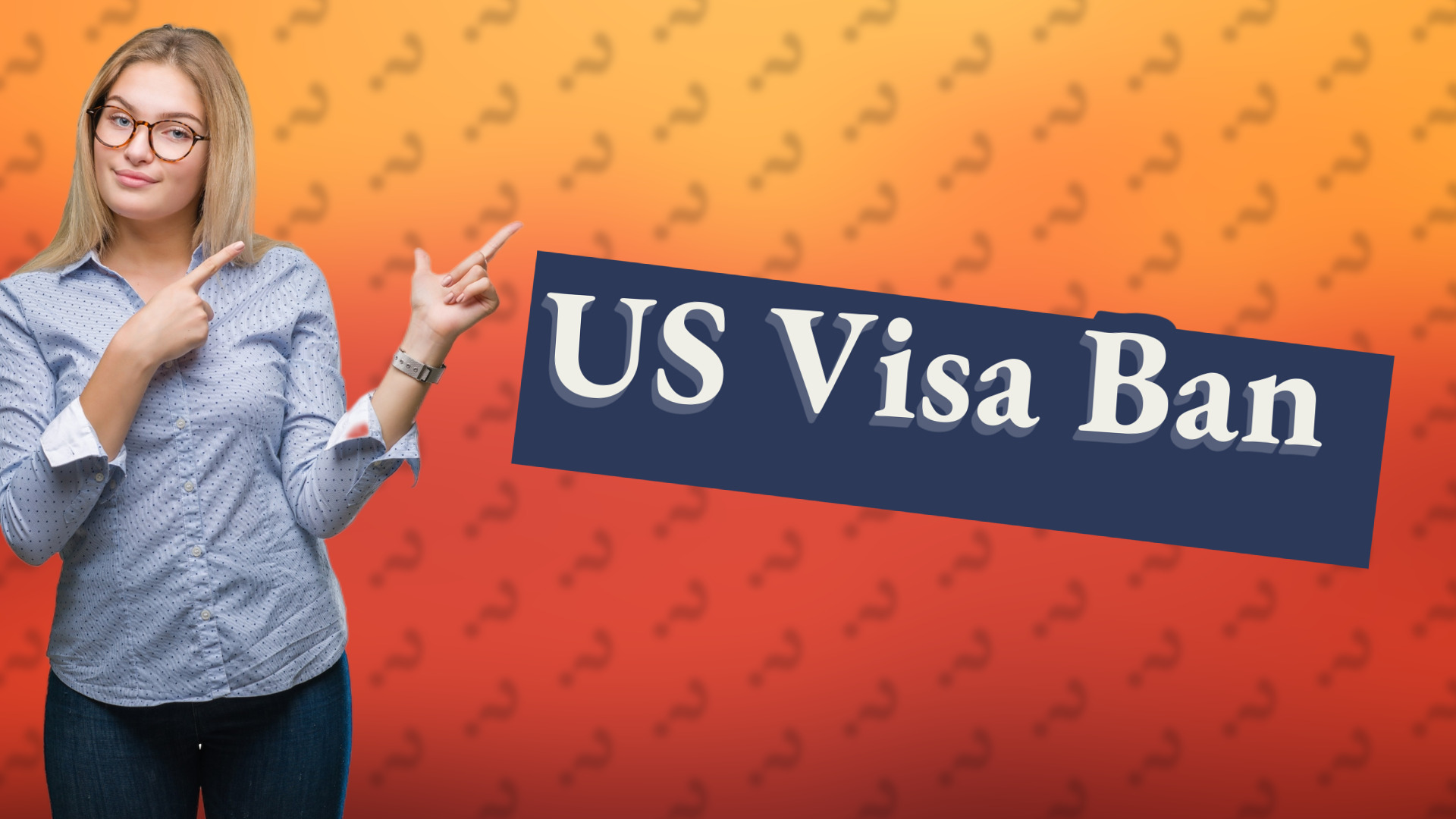 US Visa Ban